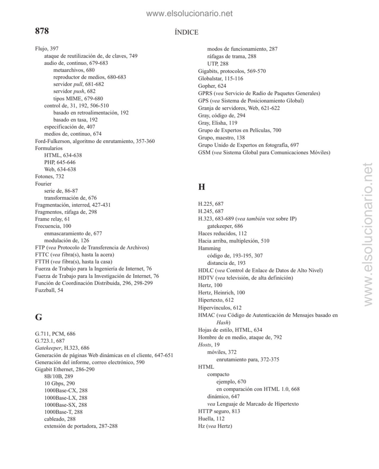 ÍNDICE
Flujo, 397
ataque de reutilización de, de claves, 749
audio de, continuo, 679-683
metaar…