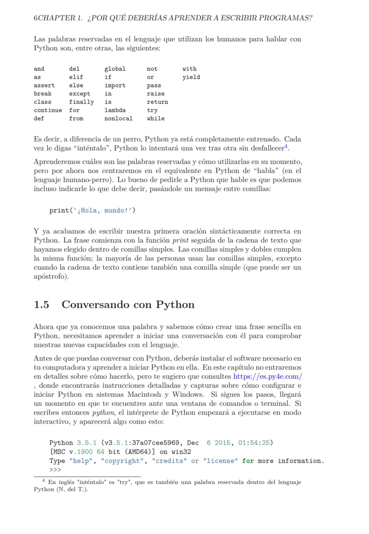 6CHAPTER 1. ¿POR QUÉ DEBERÍAS APRENDER A ESCRIBIR PROGRAMAS?
Las palabras reservadas en el lenguaj…