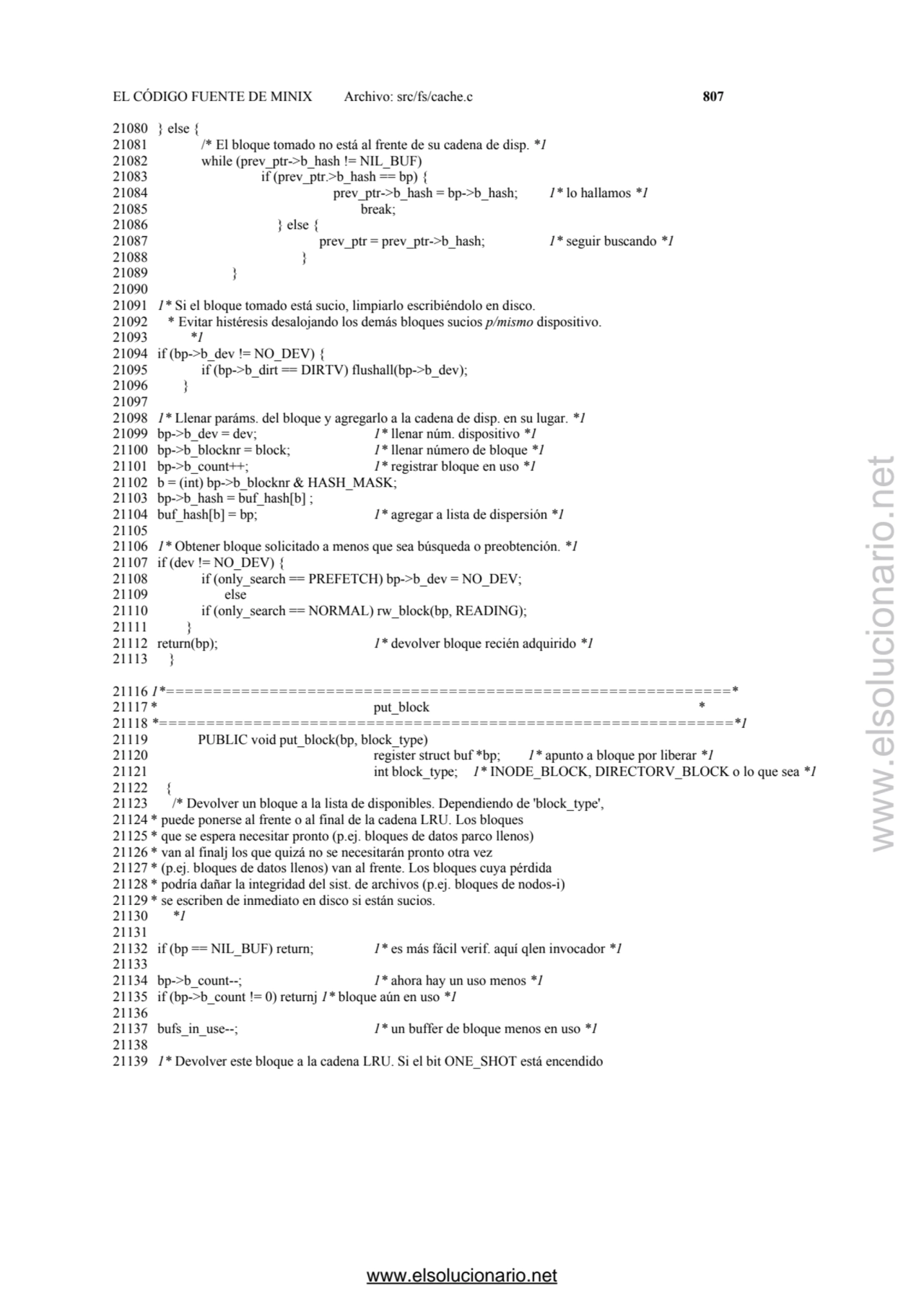 EL CÓDIGO FUENTE DE MINIX Archivo: src/fs/cache.c 807 
21080 } else { 
21081 /* El bloque tomado …