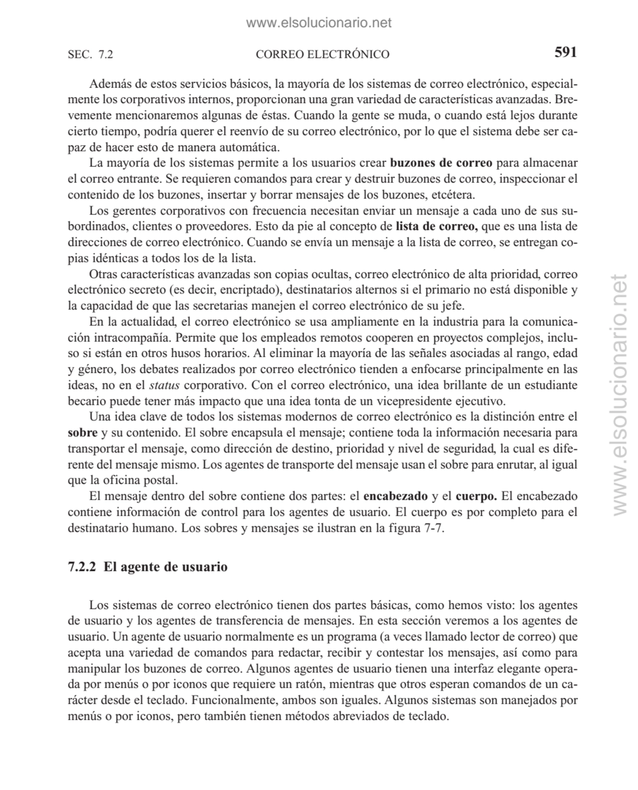 CORREO ELECTRÓNICO
Además de estos servicios básicos, la mayoría de los sistemas de correo electró…