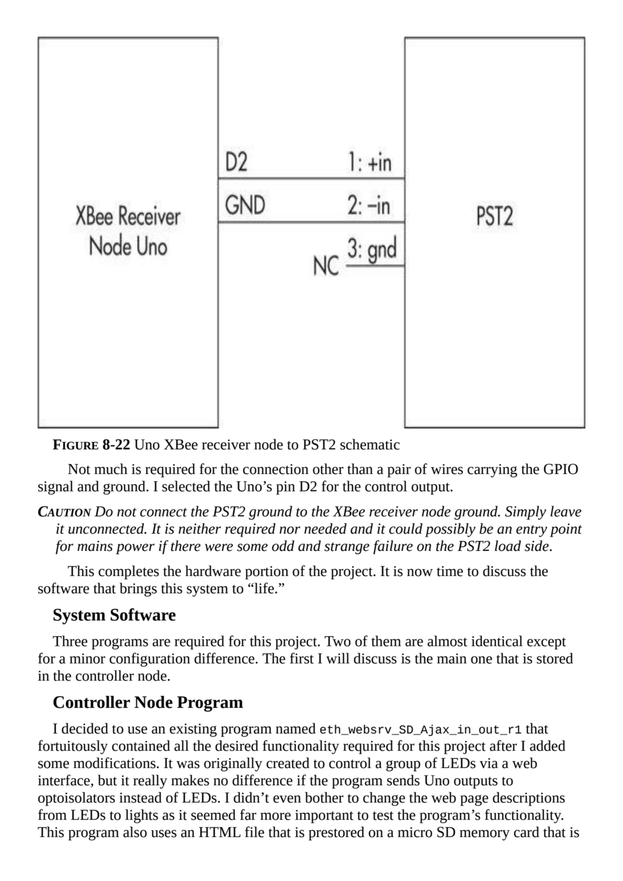 FIGURE 8-22 Uno XBee receiver node to PST2 schematic
Not much is required for the connection other…