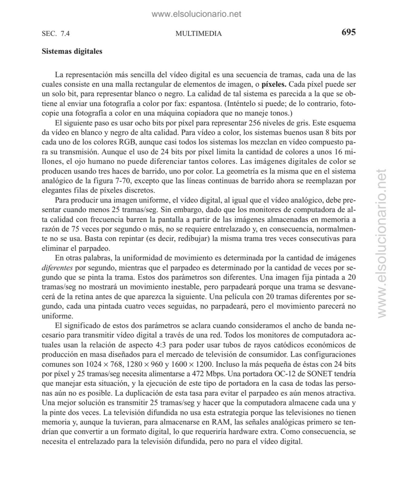 MULTIMEDIA
Sistemas digitales
La representación más sencilla del vídeo digital es una secuencia d…