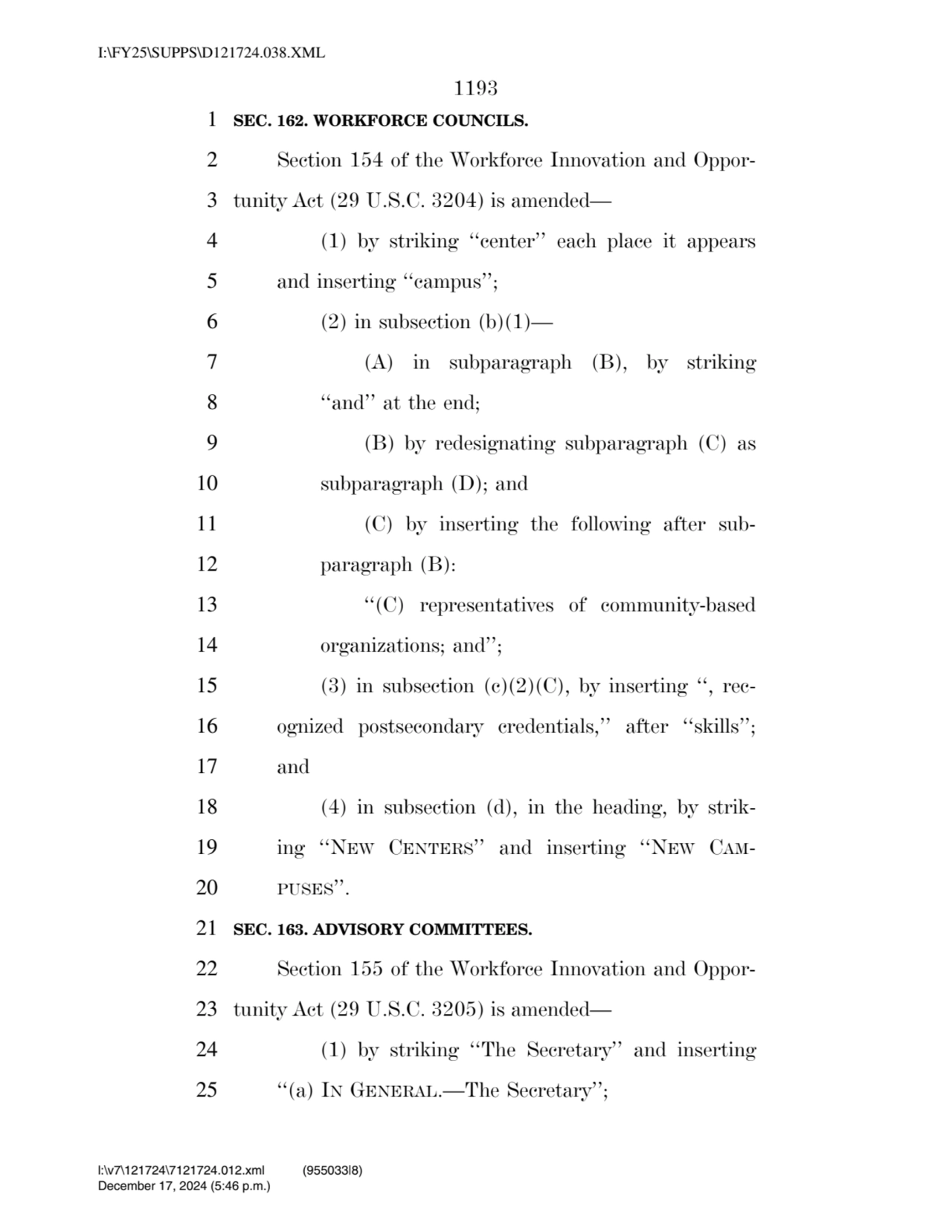 1193 
1 SEC. 162. WORKFORCE COUNCILS. 
2 Section 154 of the Workforce Innovation and Oppor3 tuni…