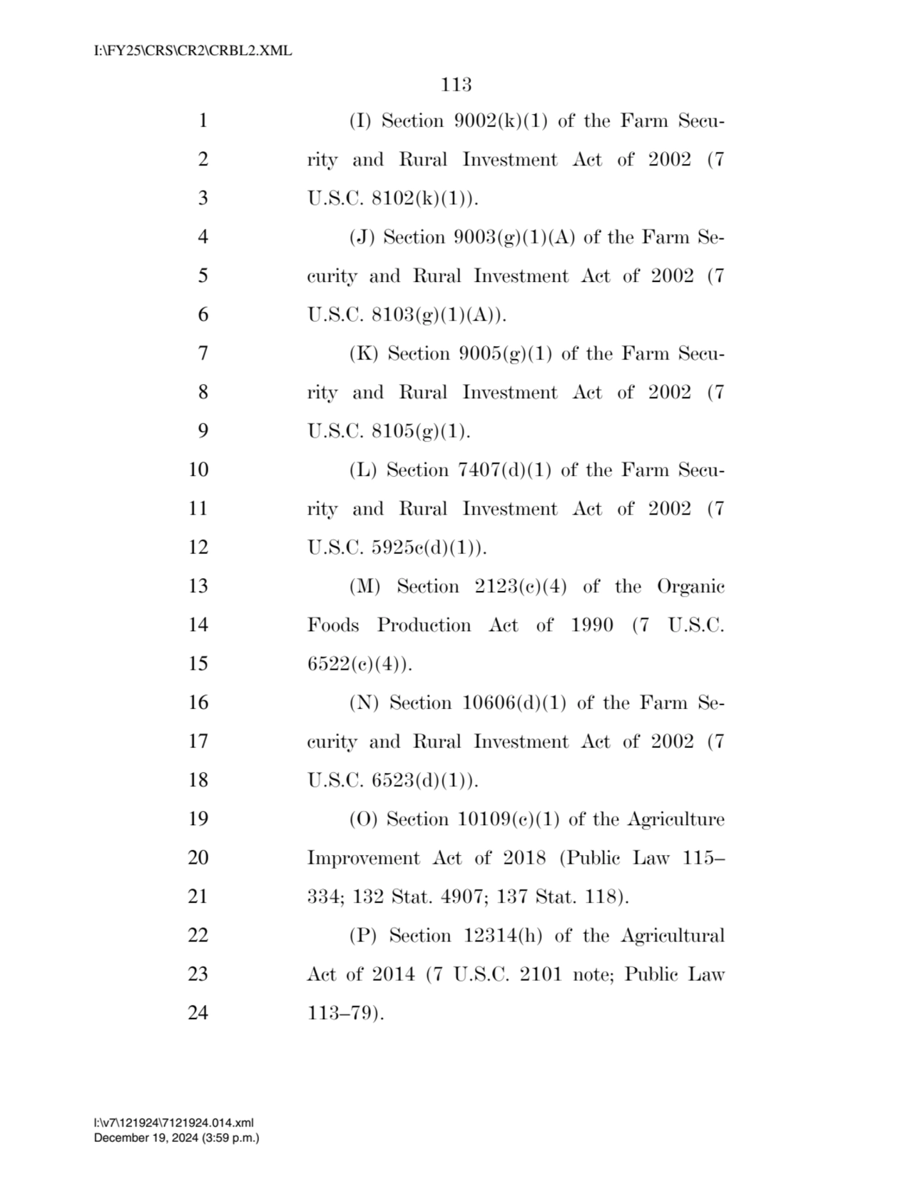 113 
1 (I) Section 9002(k)(1) of the Farm Secu2 rity and Rural Investment Act of 2002 (7 
3 U.S.…