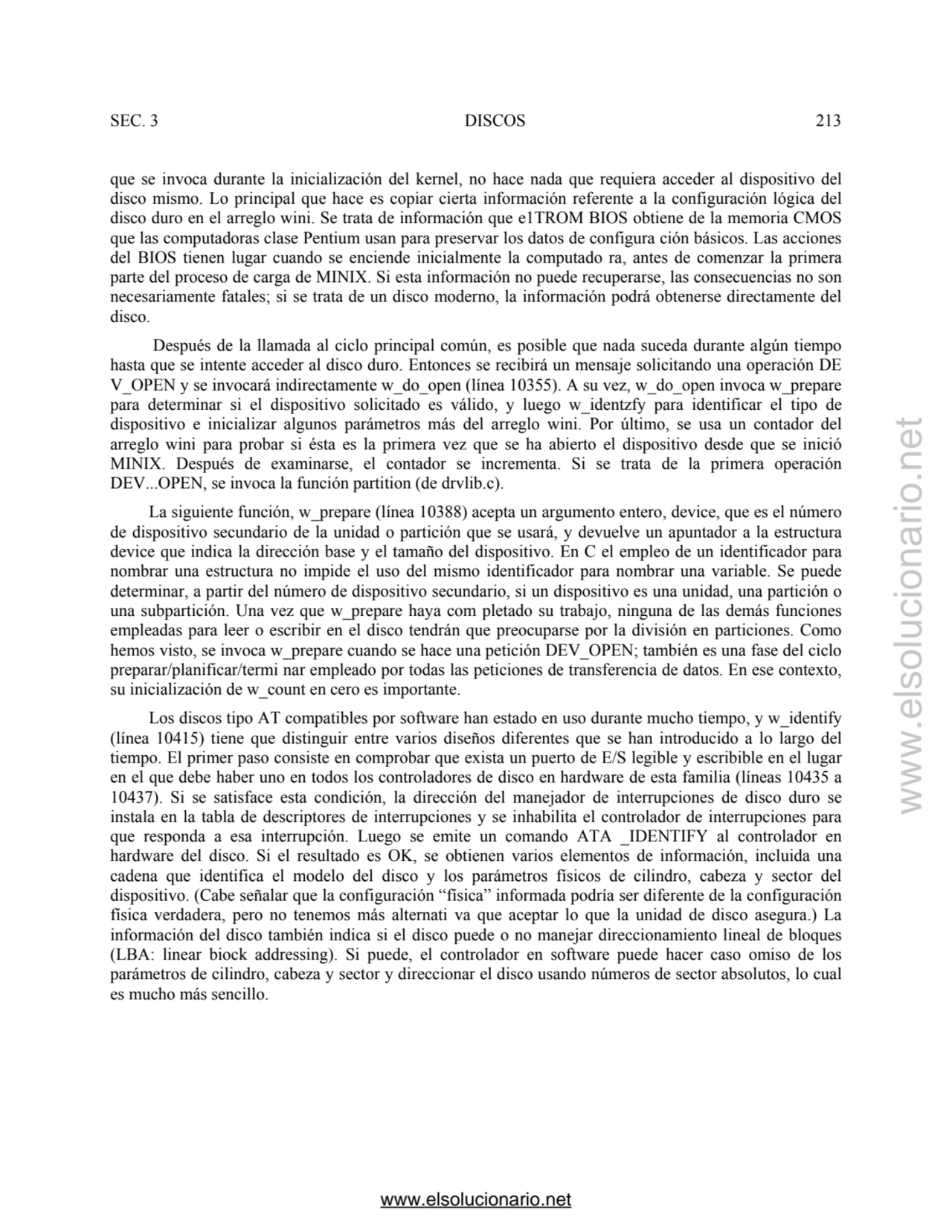 SEC. 3 DISCOS 213 
que se invoca durante la inicialización del kernel, no hace nada que requiera a…