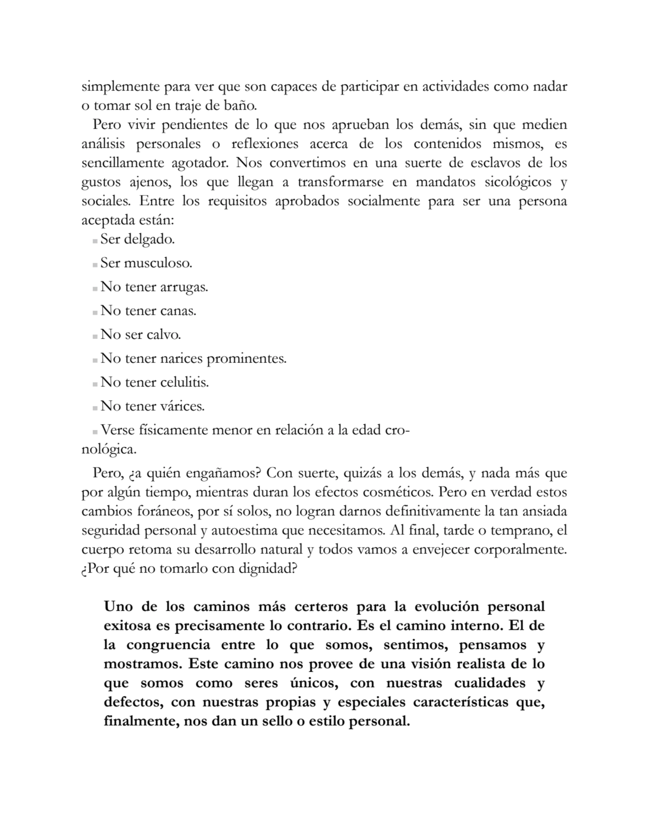 simplemente para ver que son capaces de participar en actividades como nadar
o tomar sol en traje …