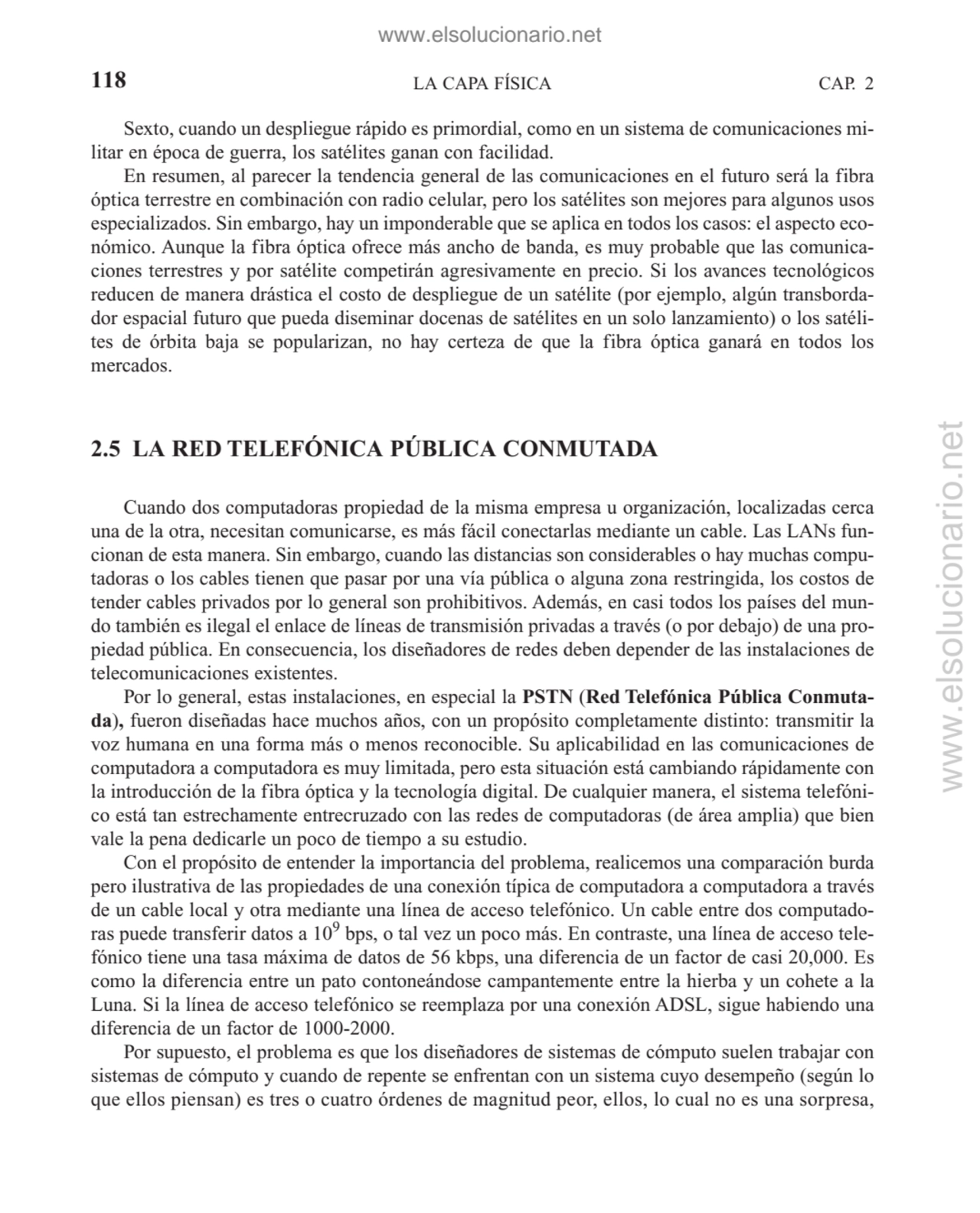 Sexto, cuando un despliegue rápido es primordial, como en un sistema de comunicaciones militar en …