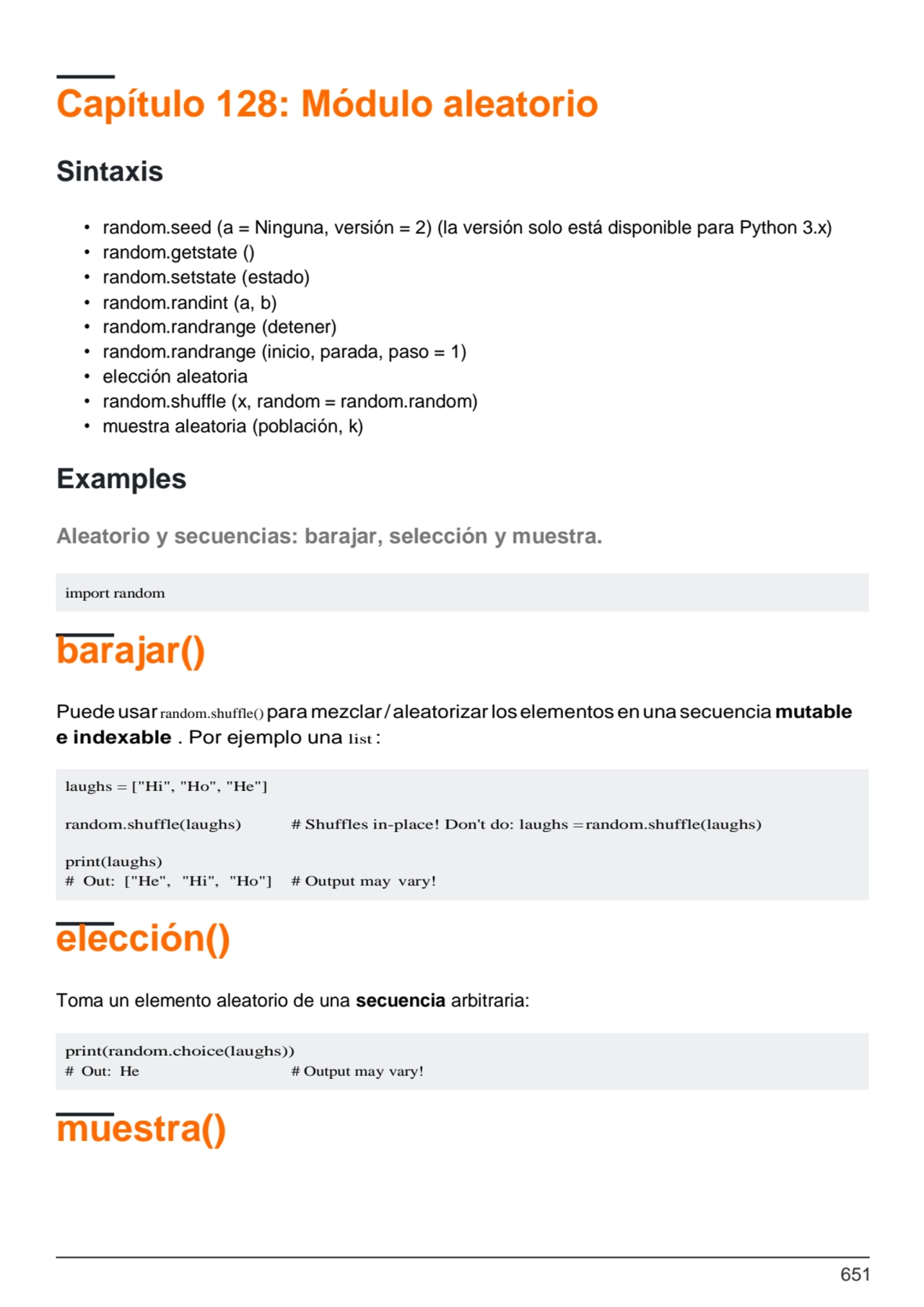 651
import random
laughs = ["Hi", "Ho", "He"]
random.shuffle(laughs) # Shuffles in-place! Don't …