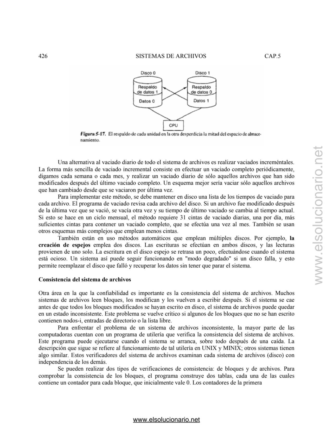 426 SISTEMAS DE ARCHIVOS CAP.5 
Una alternativa al vaciado diario de todo el sistema de archivos e…