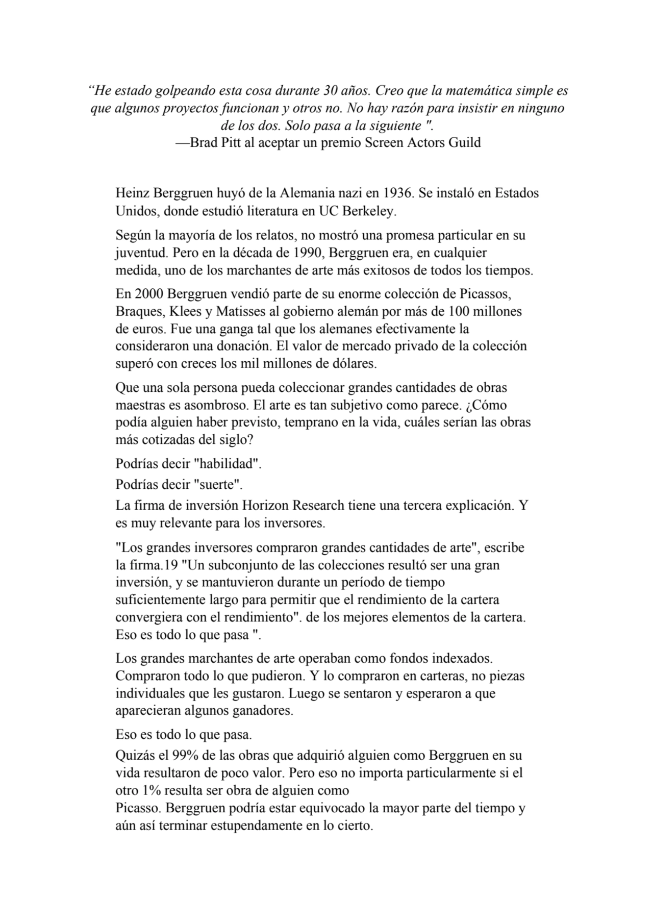 “He estado golpeando esta cosa durante 30 años. Creo que la matemática simple es
que algunos proye…