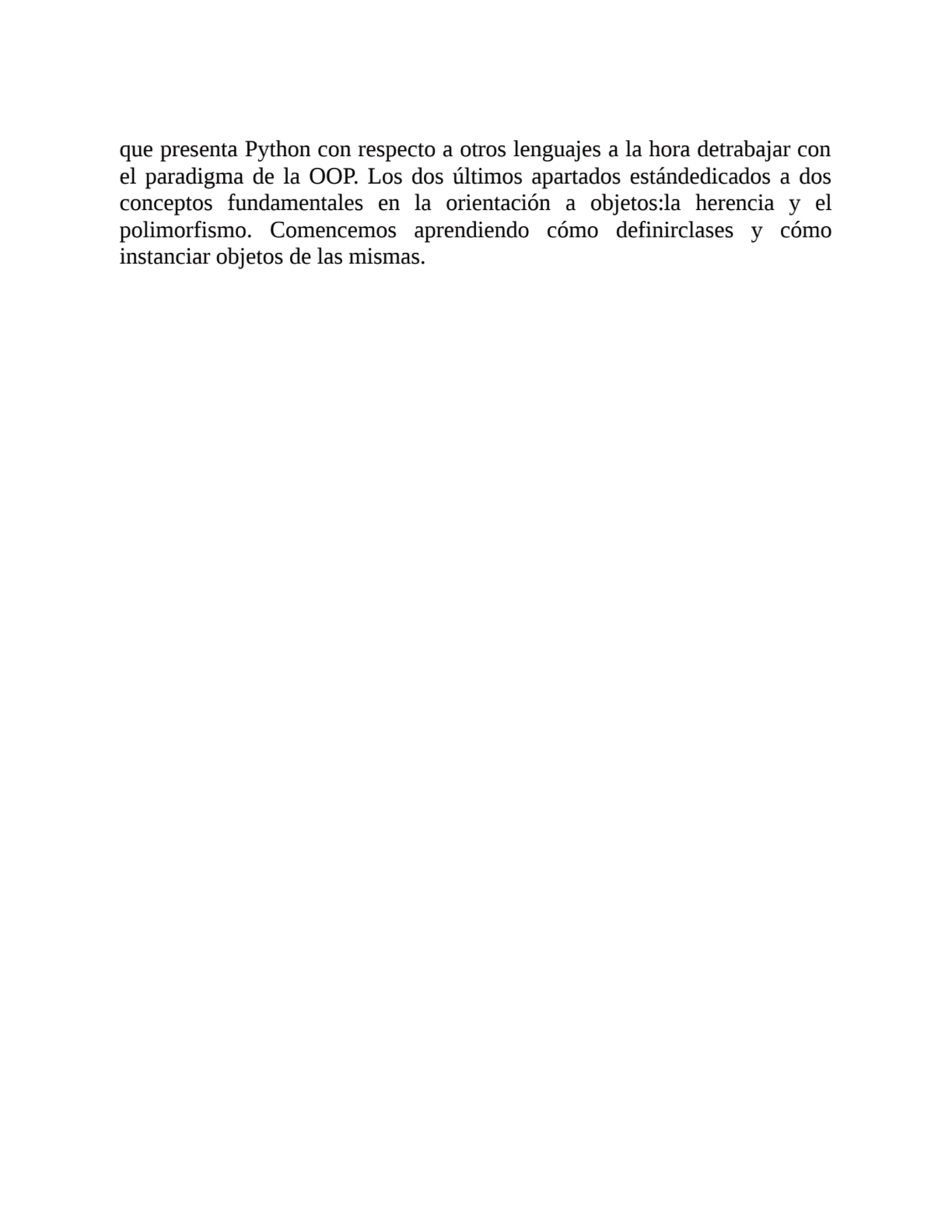 que presenta Python con respecto a otros lenguajes a la hora detrabajar con
el paradigma de la OOP…