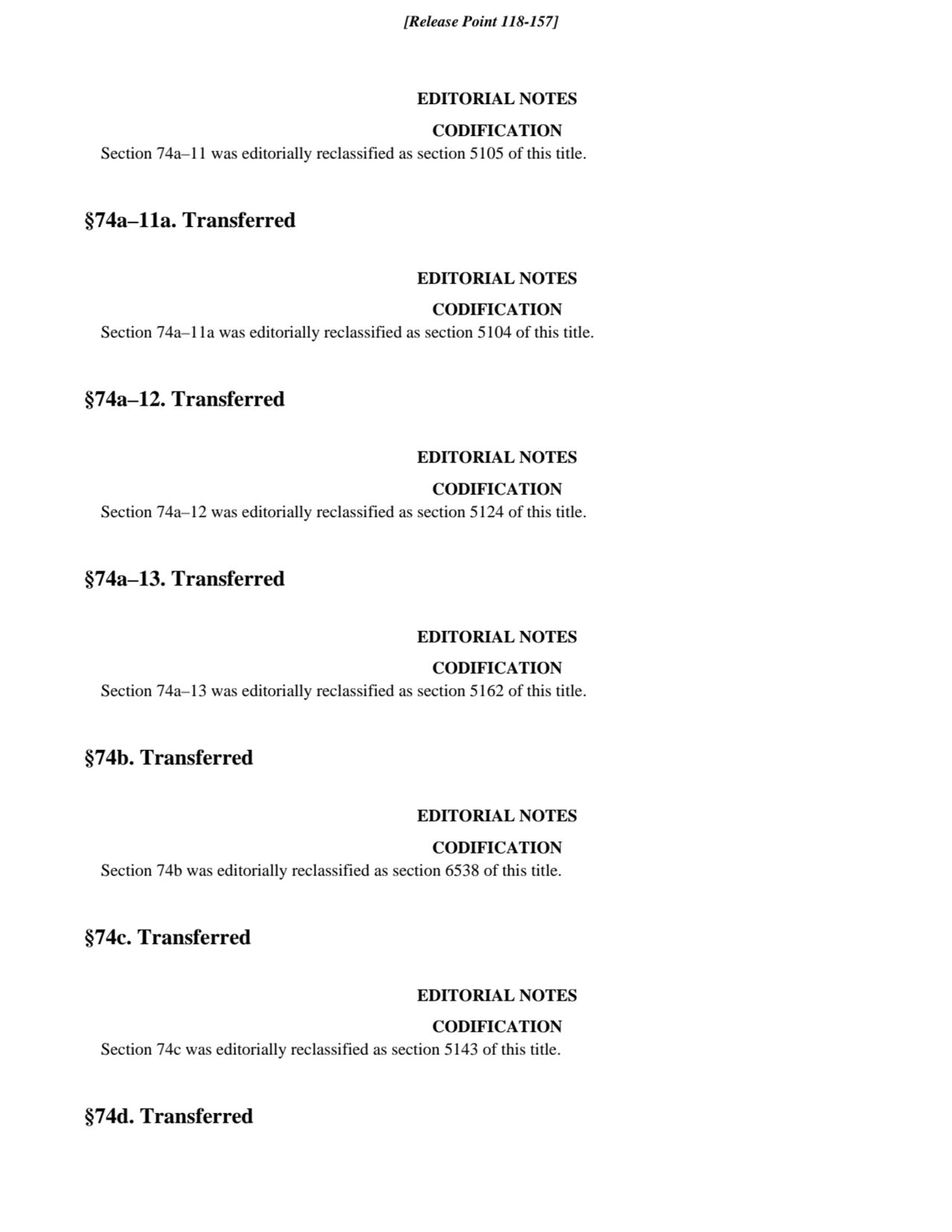 EDITORIAL NOTES
CODIFICATION
Section 74a–11 was editorially reclassified as section 5105 of this …