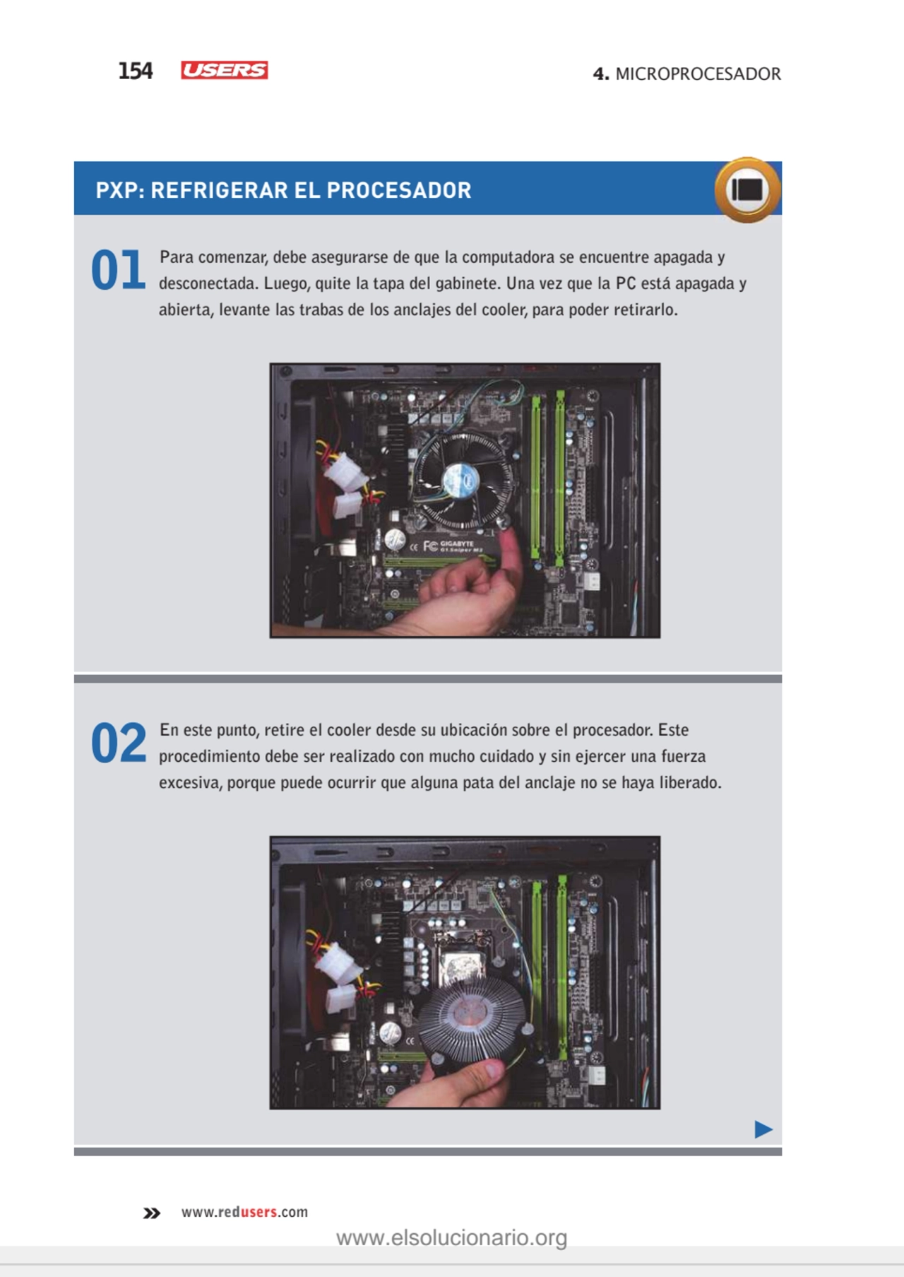 154 4. MICROPROCESADOR
www.redusers.com
01 Para comenzar, debe asegurarse de que la computadora s…