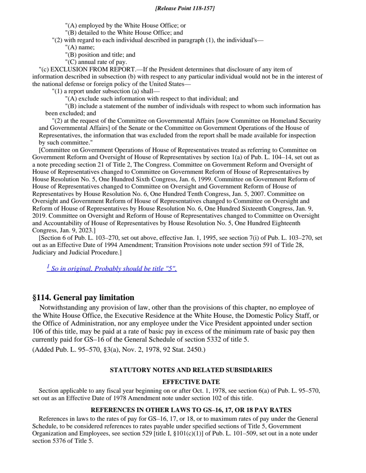 "(A) employed by the White House Office; or
"(B) detailed to the White House Office; and
"(2) wit…