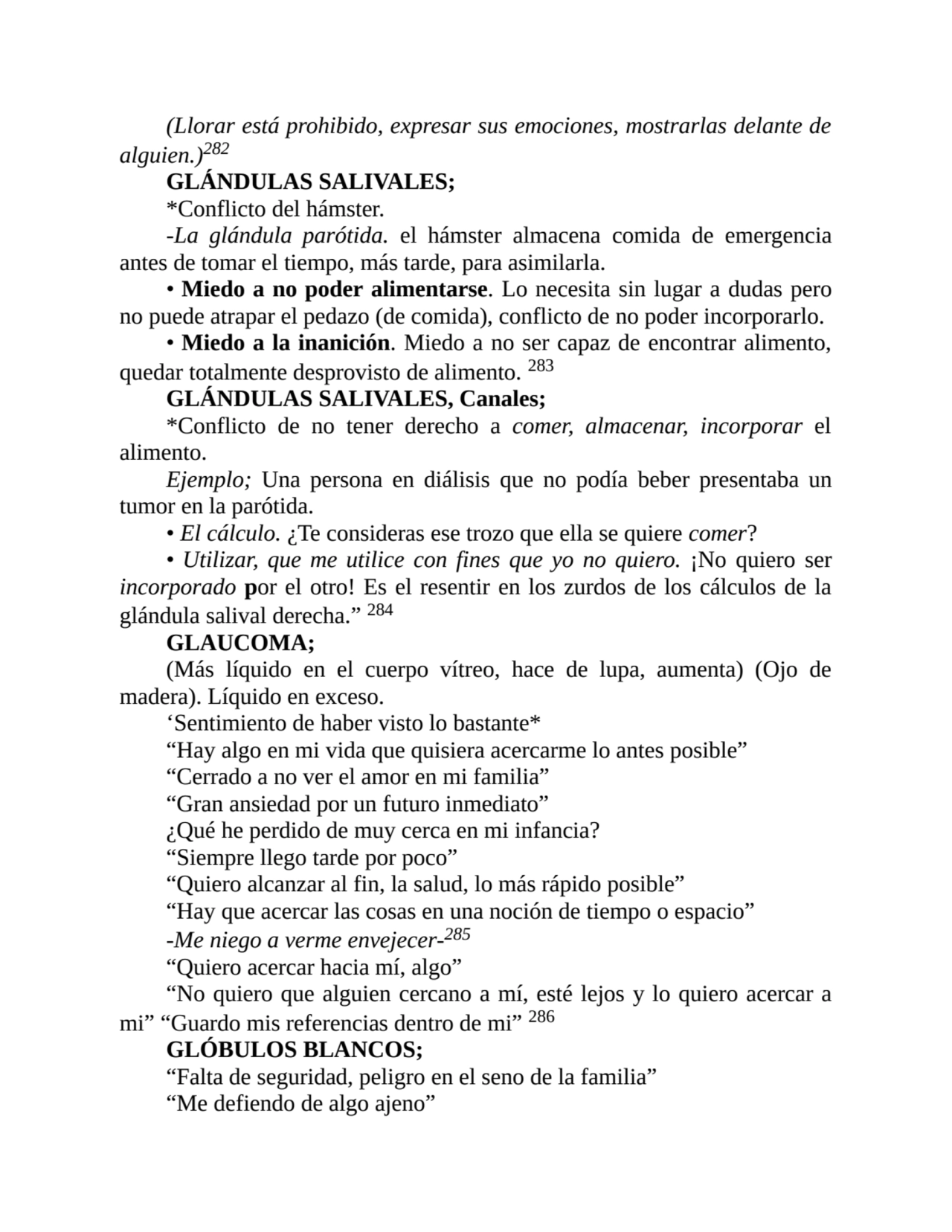 (Llorar está prohibido, expresar sus emociones, mostrarlas delante de
alguien.)282
GLÁNDULAS SALI…