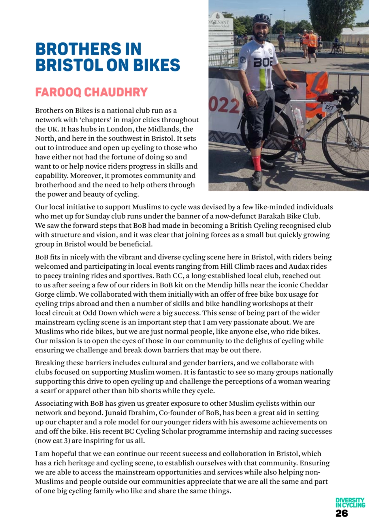 BROTHERS IN 
BRISTOL ON BIKES 
FAROOQ CHAUDHRY 
Brothers on Bikes is a national club run as a 
…