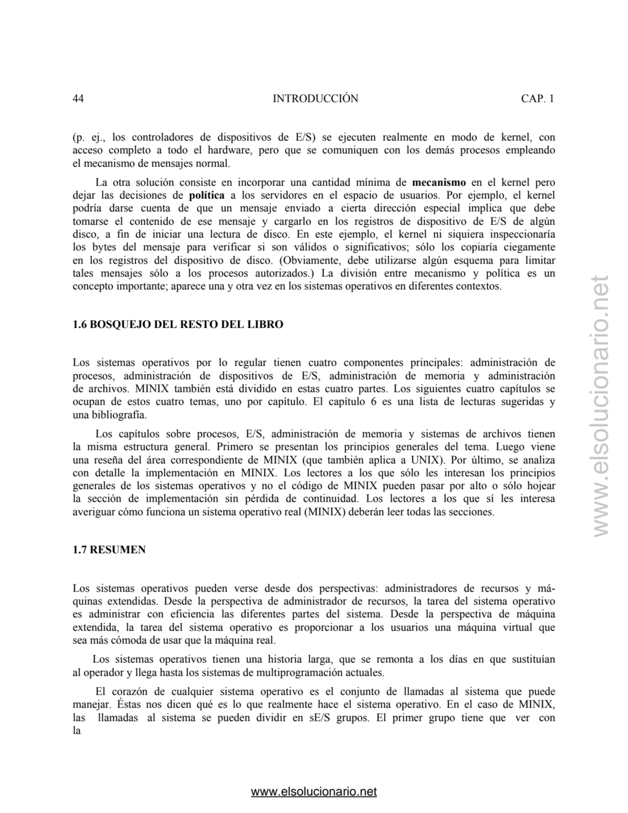 44 INTRODUCCIÓN CAP. 1 
(p. ej., los controladores de dispositivos de E/S) se ejecuten realmente e…