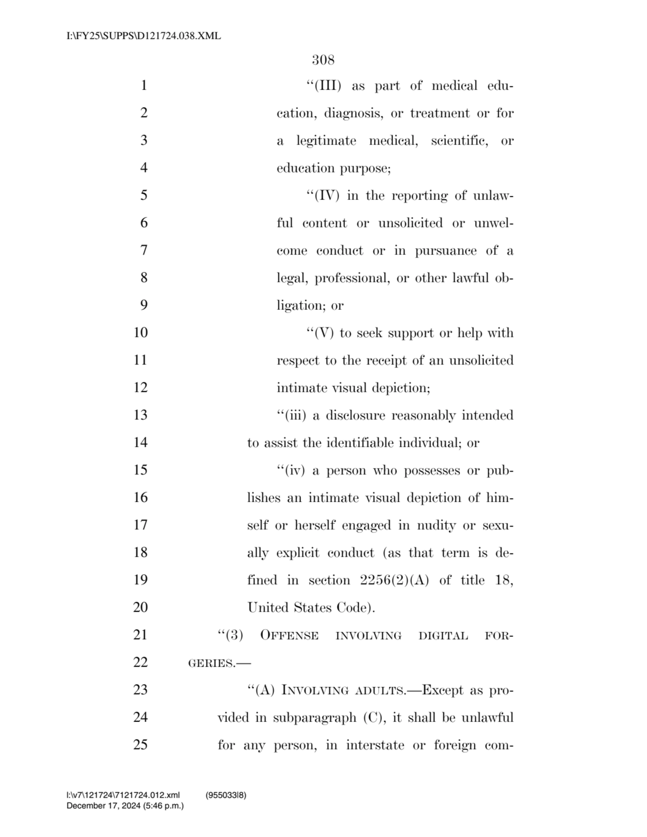 308 
1 ‘‘(III) as part of medical edu2 cation, diagnosis, or treatment or for 
3 a legitimate me…