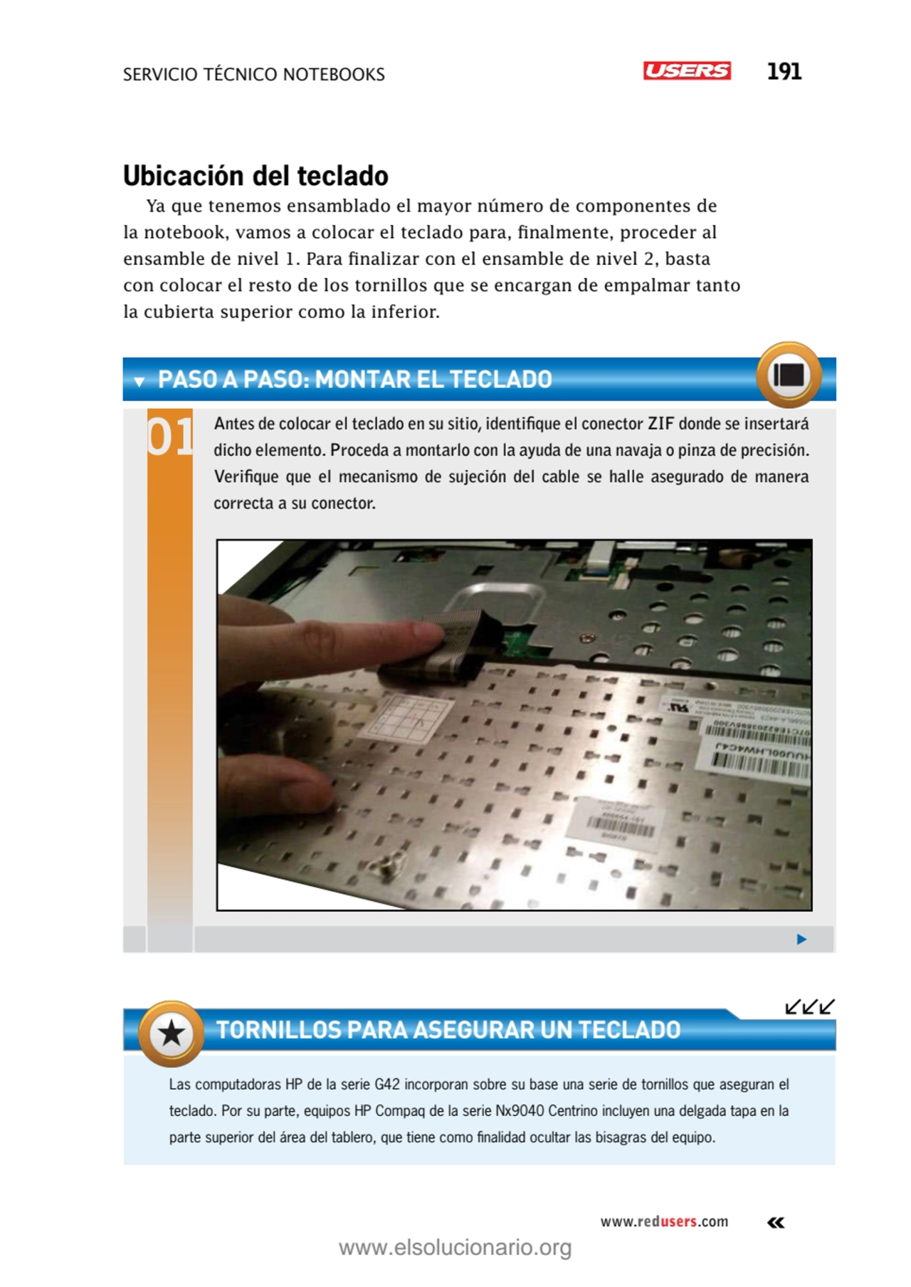 servicio técnico Notebooks 191
www.redusers.com
Ubicación del teclado 
Ya que tenemos ensamblado…