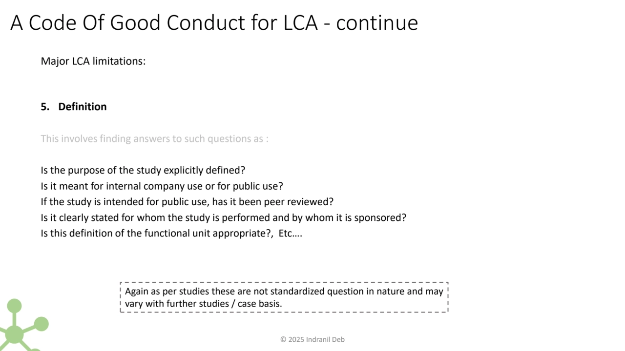 A Code Of Good Conduct for LCA - continue
5. Definition
This involves finding answers to such que…