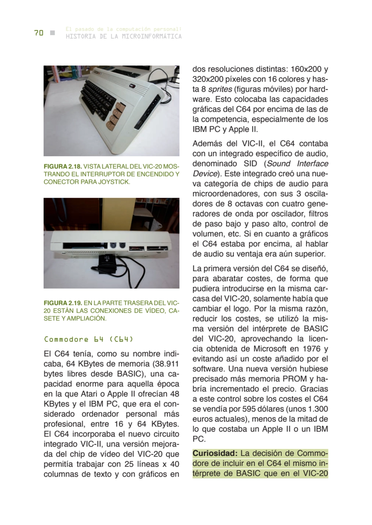 70 historia de la microinformática
el pasado de la computación personal:
FIGUrA 2.18. VISTA LATER…