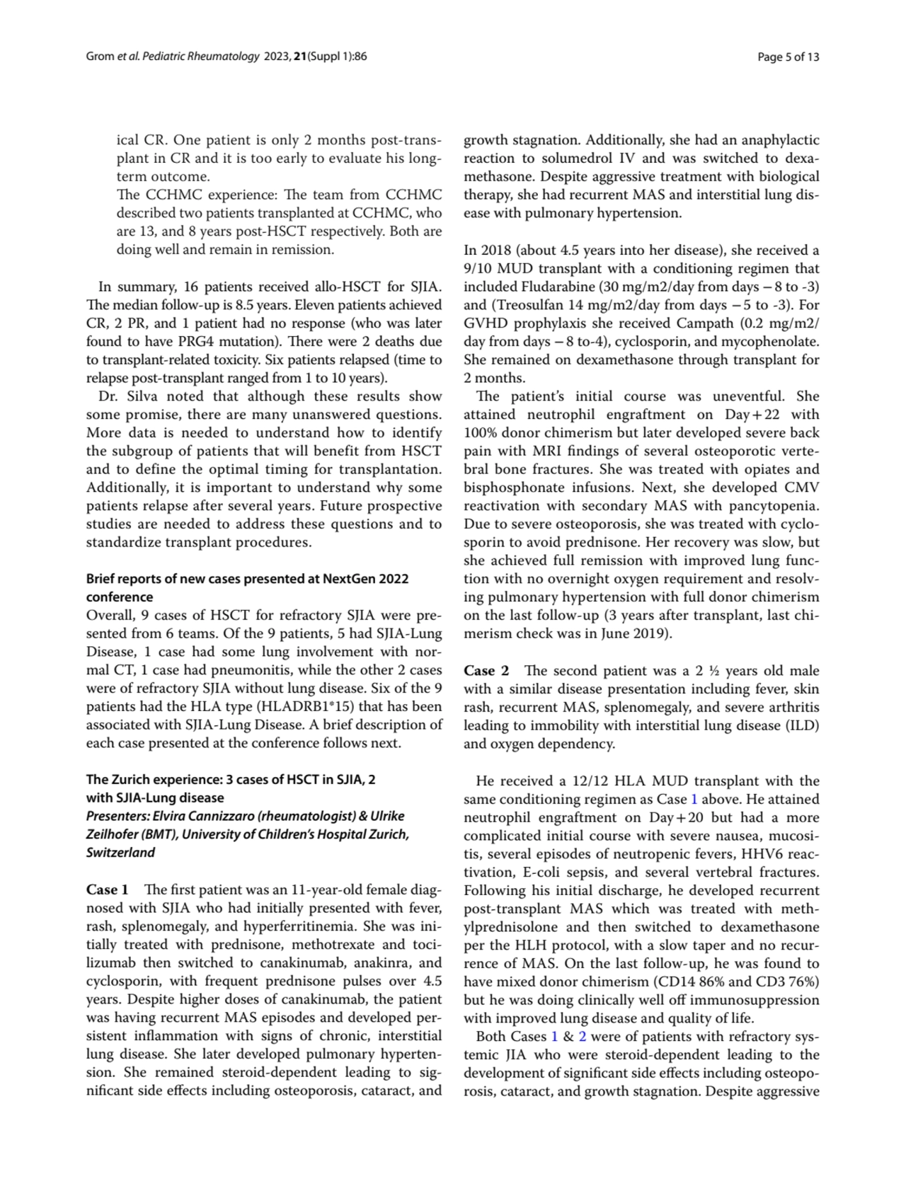 Grom et al. Pediatric Rheumatology 2023, 21(Suppl 1):86 Page 5 of 13
ical CR. One patient is only …