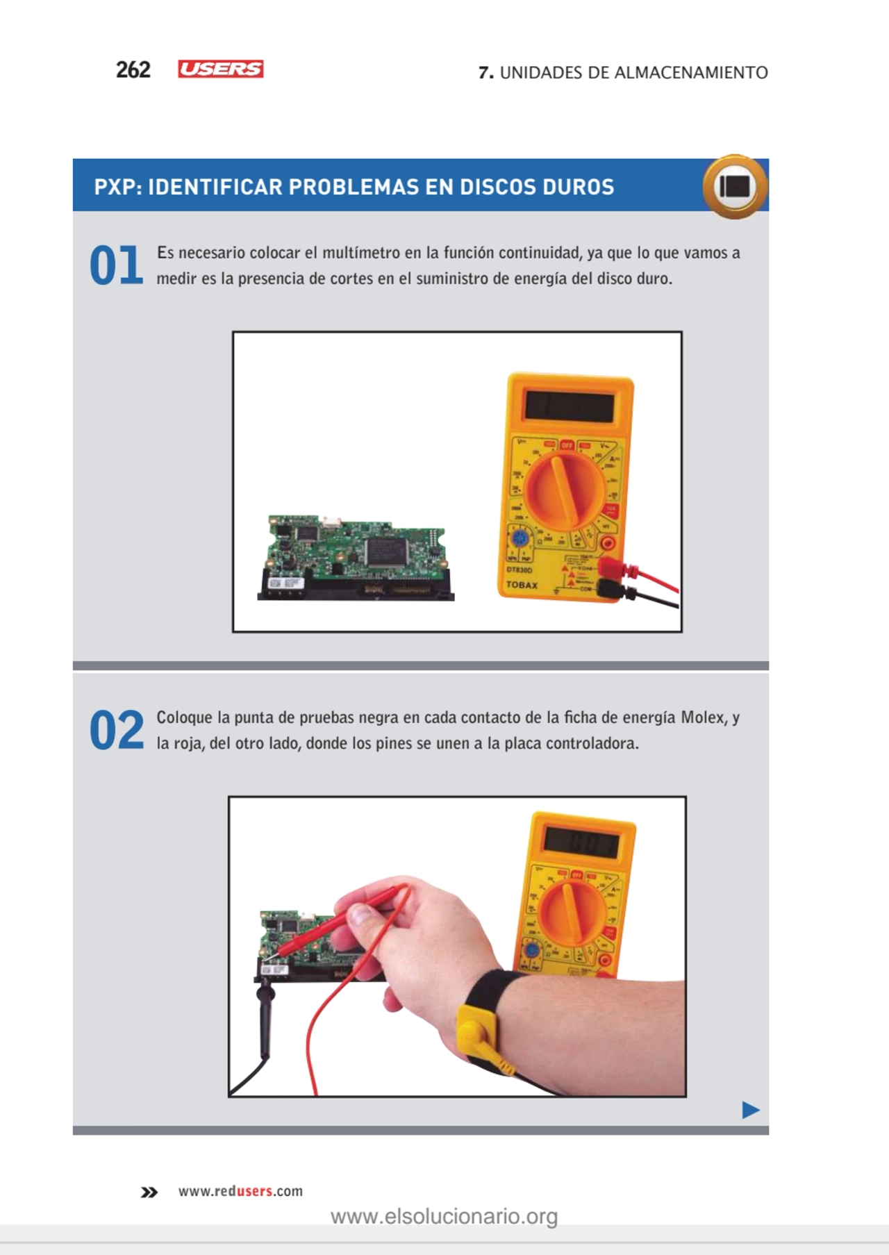 262 7. UNIDADES DE ALMACENAMIENTO
www.redusers.com
01 Es necesario colocar el multímetro en la fu…