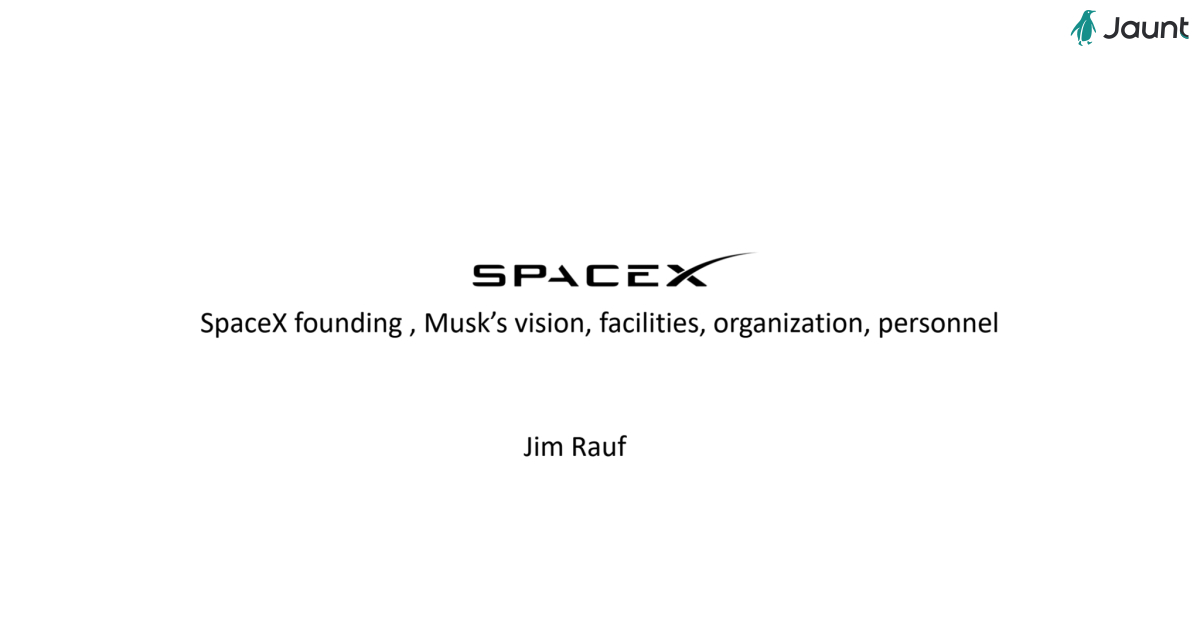 SpaceX ..vision . organization .Elon Musk vision , presentation by Univ of Cincinnati 