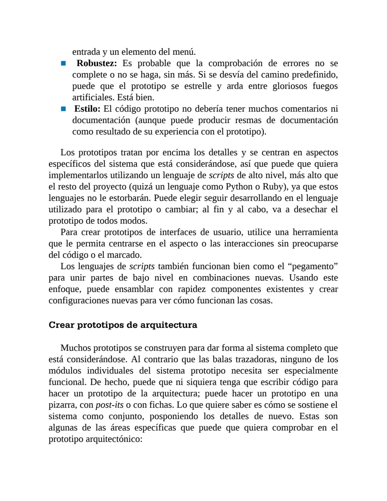 entrada y un elemento del menú.
■ Robustez: Es probable que la comprobación de errores no se
comp…