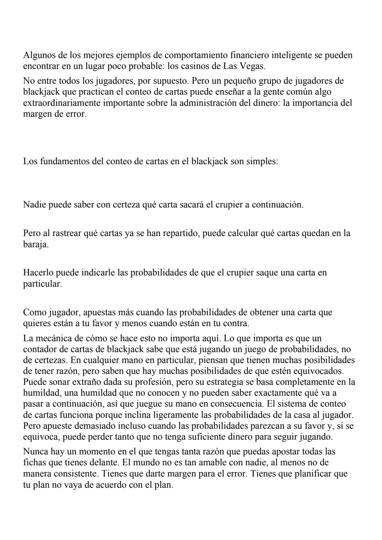 Algunos de los mejores ejemplos de comportamiento financiero inteligente se pueden 
encontrar en u…