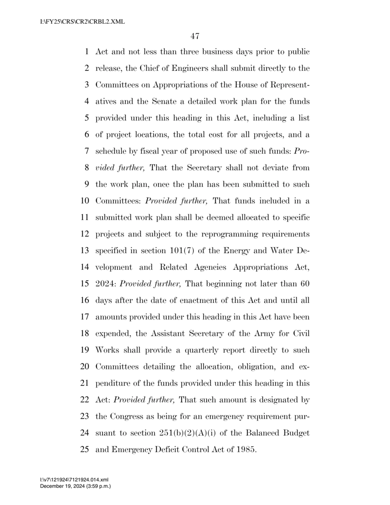 47 
1 Act and not less than three business days prior to public 
2 release, the Chief of Engineer…