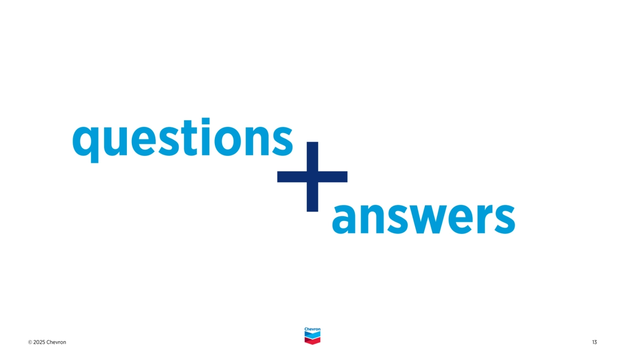 © 2025 Chevron 13
questions
answers 