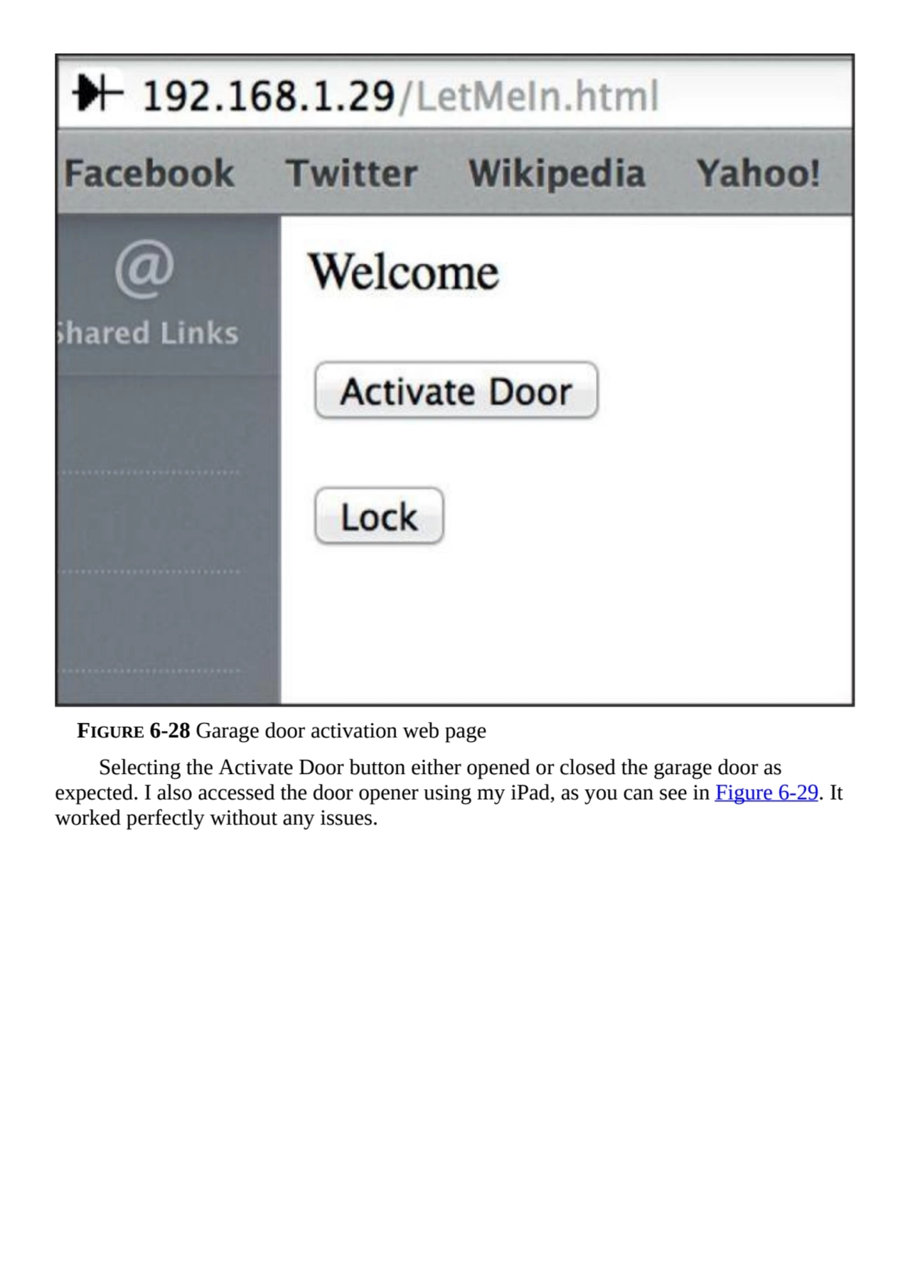 FIGURE 6-28 Garage door activation web page
Selecting the Activate Door button either opened or cl…