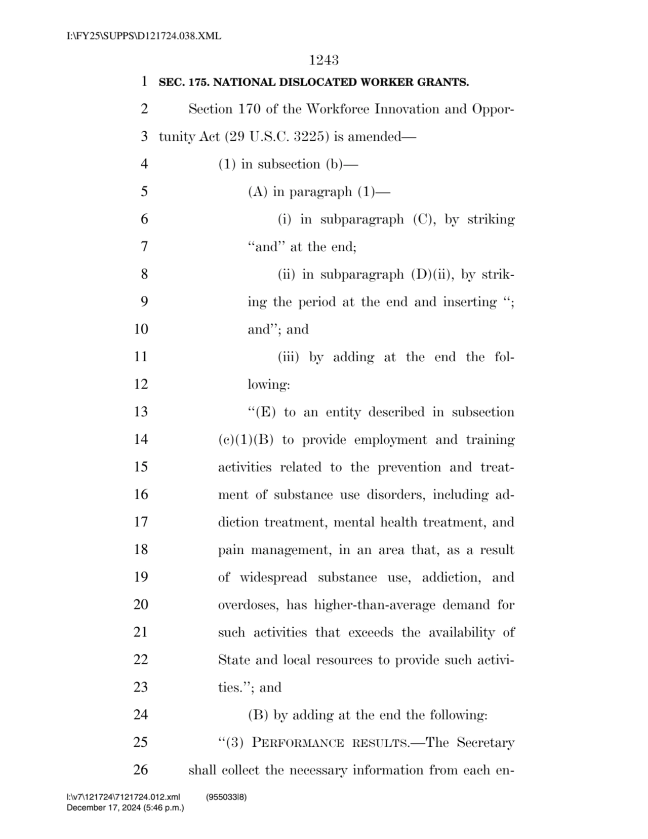 1243 
1 SEC. 175. NATIONAL DISLOCATED WORKER GRANTS. 
2 Section 170 of the Workforce Innovation a…