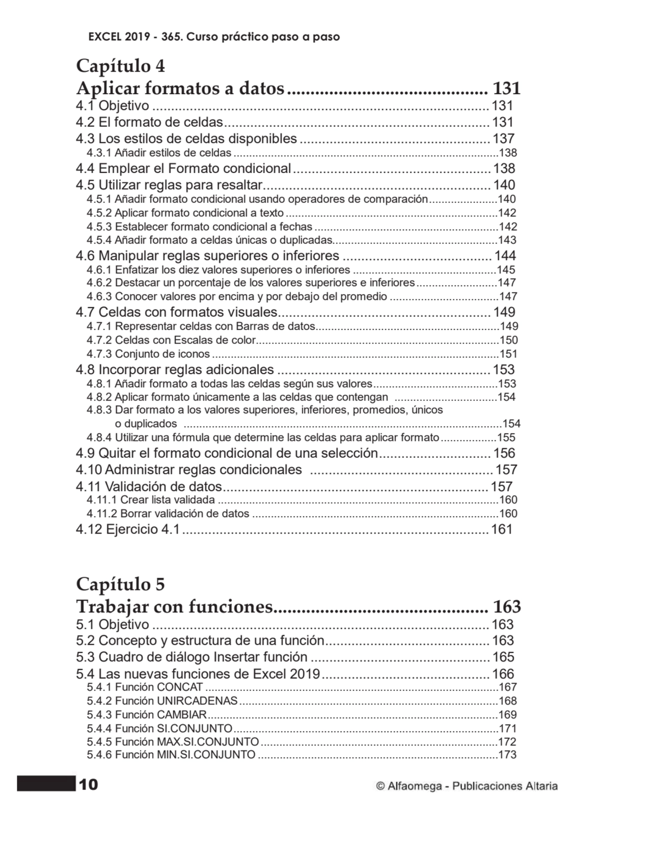 10
Capítulo 4
Aplicar formatos a datos ........................................... 131
4.1 Objet…