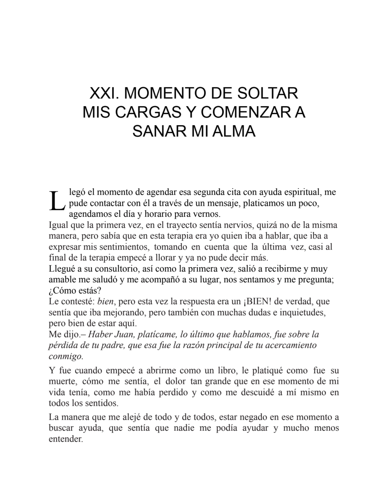 L
XXI. MOMENTO DE SOLTAR
MIS CARGAS Y COMENZAR A
SANAR MI ALMA
legó el momento de agendar esa s…