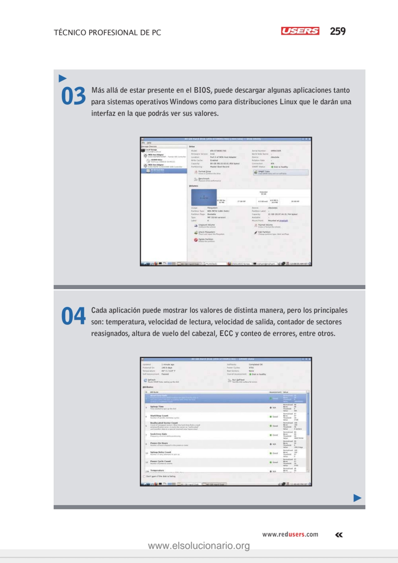 TÉCNICO PROFESIONAL DE PC 259
www.redusers.com
03 Más allá de estar presente en el BIOS, puede de…