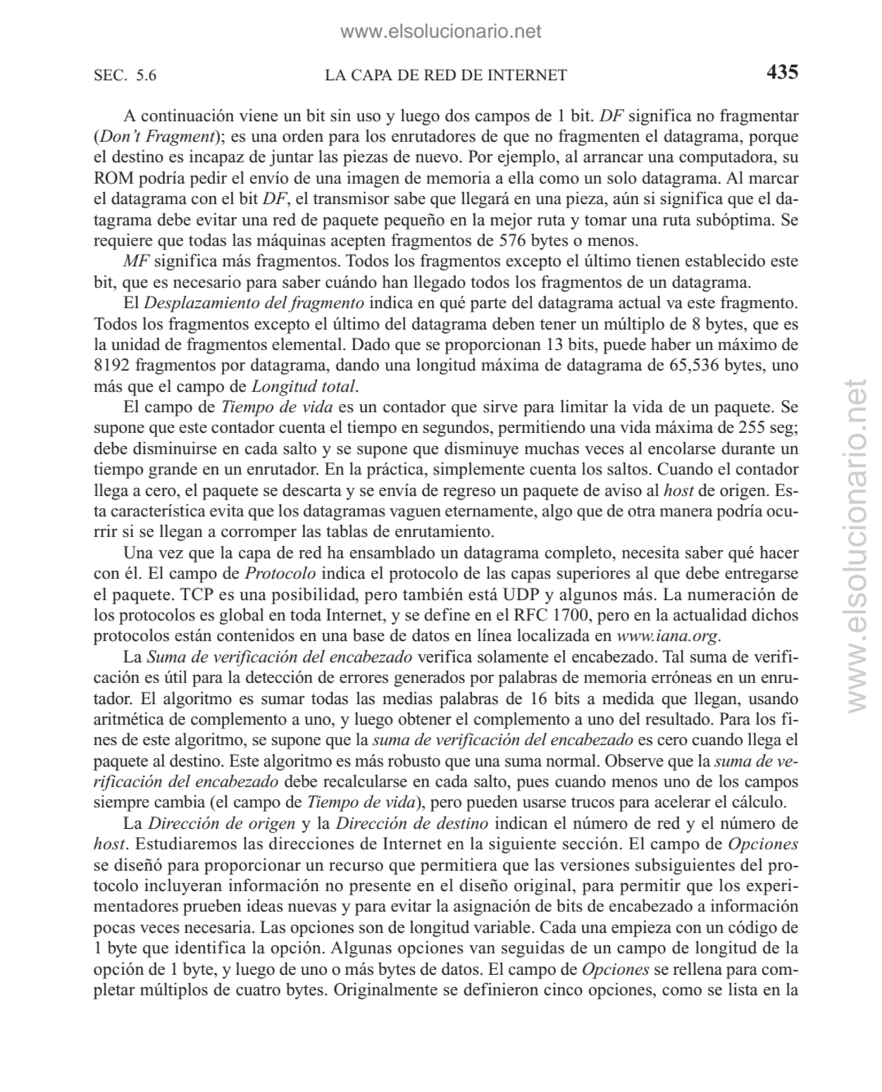 LA CAPA DE RED DE INTERNET
A continuación viene un bit sin uso y luego dos campos de 1 bit. DF sig…