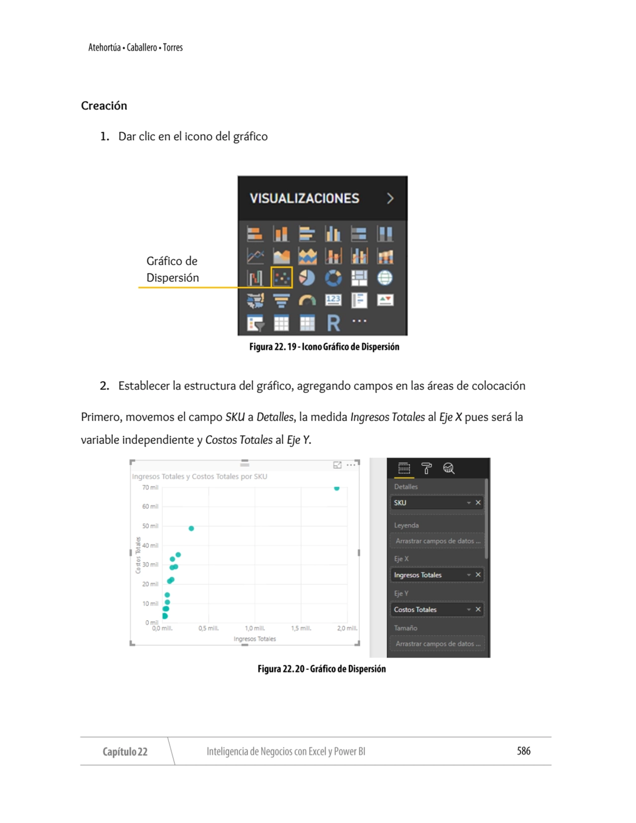 Creación
1. Dar clic en el icono del gráfico
2. Establecer la estructura del gráfico, agregando c…