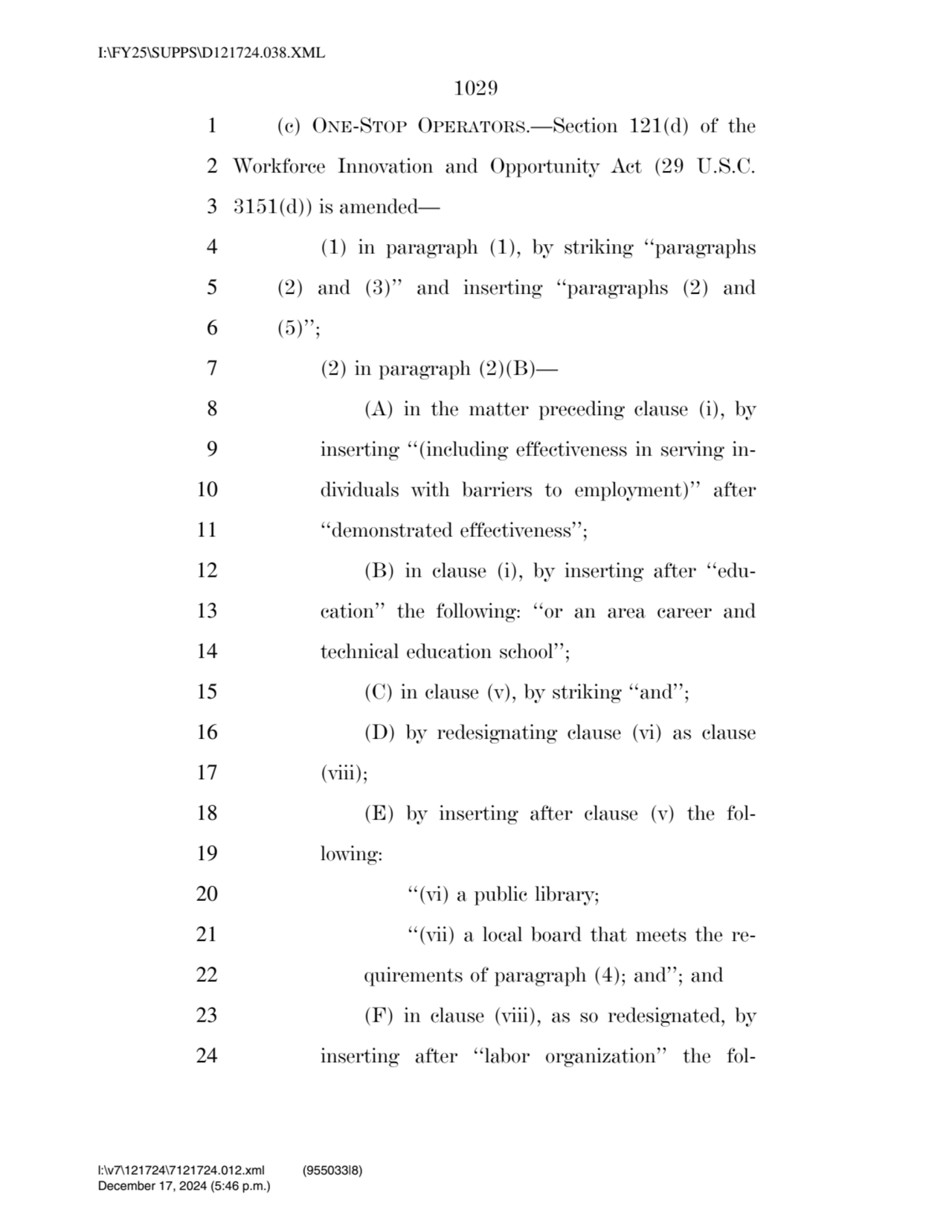 1029 
1 (c) ONE-STOP OPERATORS.—Section 121(d) of the 
2 Workforce Innovation and Opportunity Act…