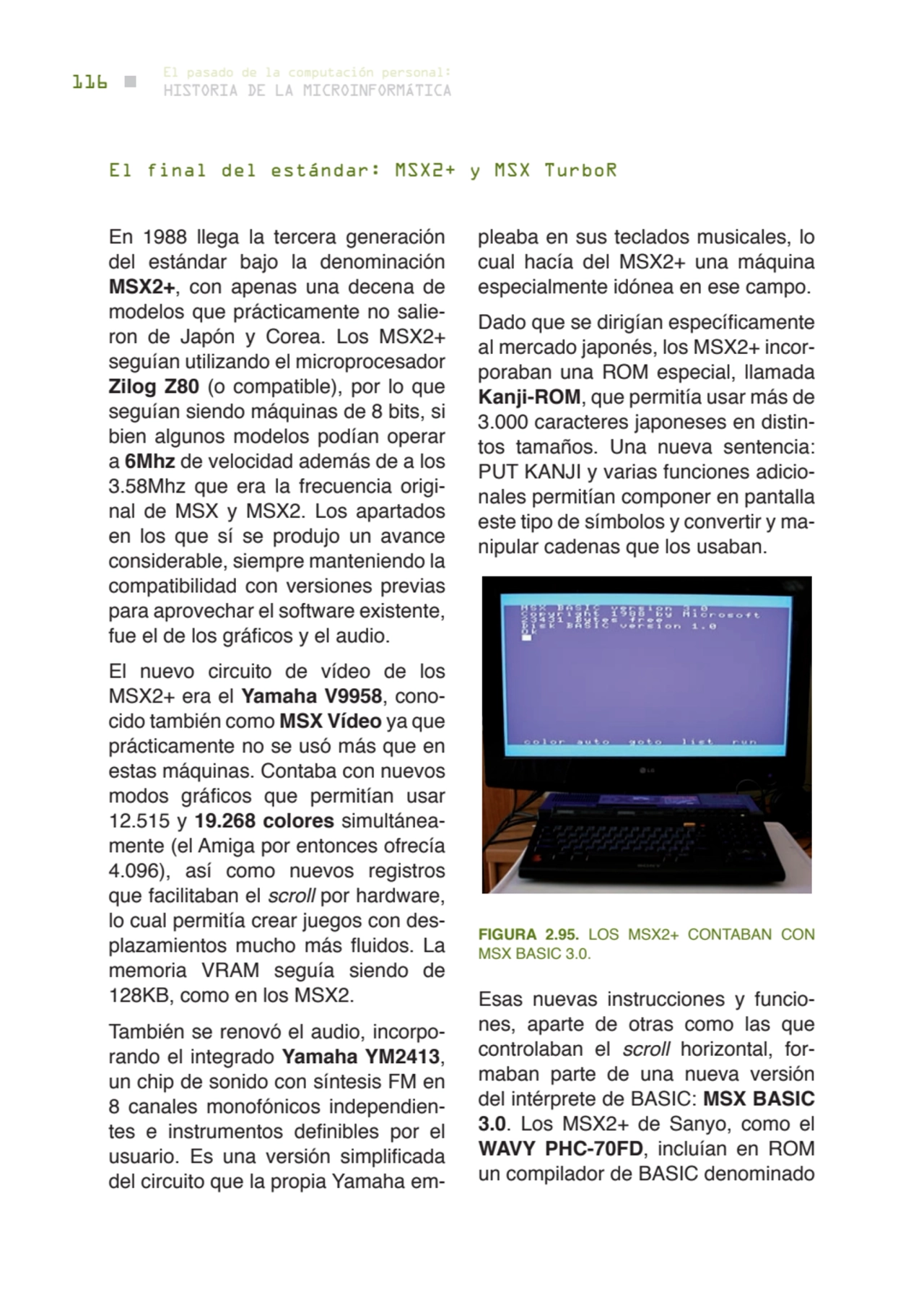 116 historia de la microinformática
el pasado de la computación personal:
En 1988 llega la tercer…