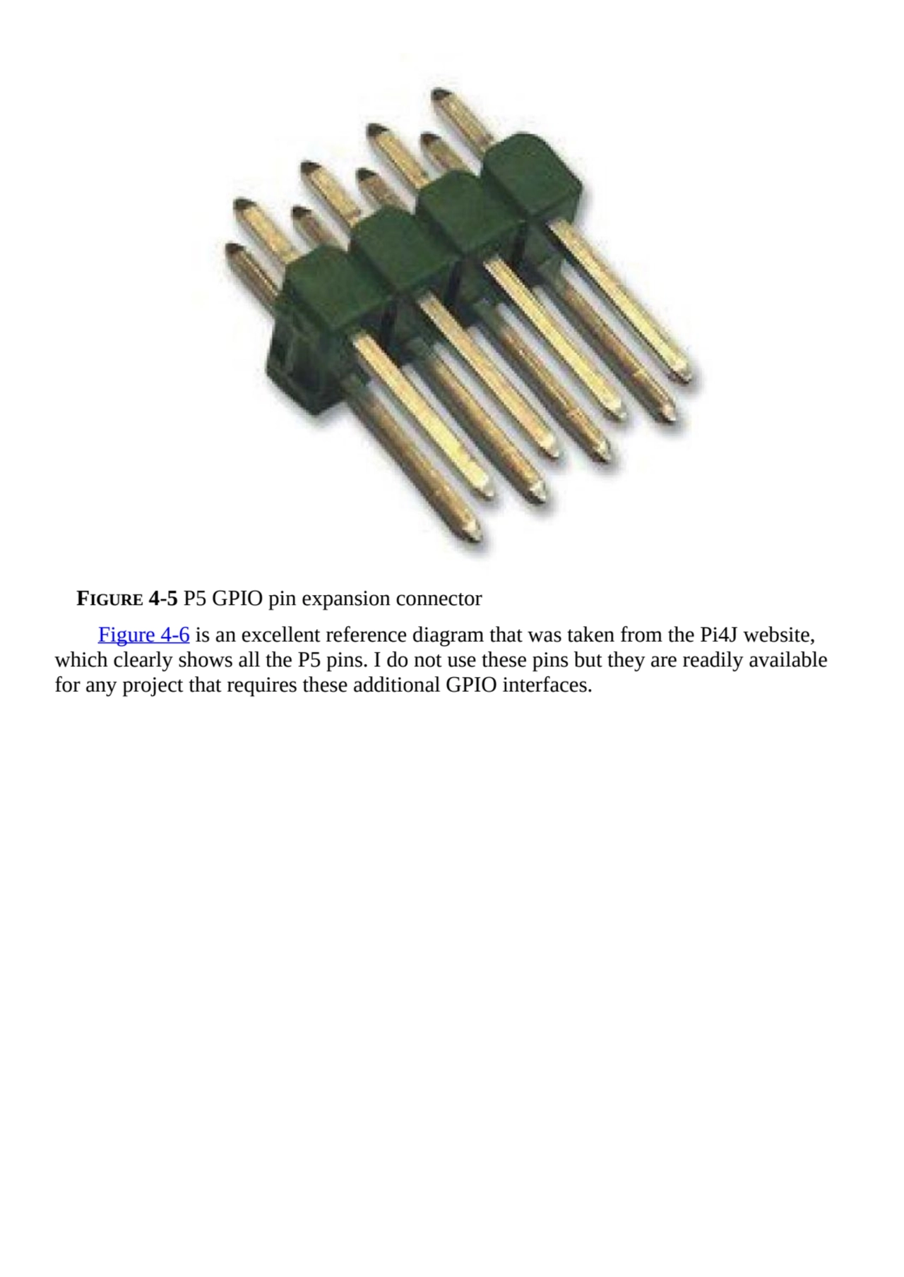 FIGURE 4-5 P5 GPIO pin expansion connector
Figure 4-6 is an excellent reference diagram that was t…