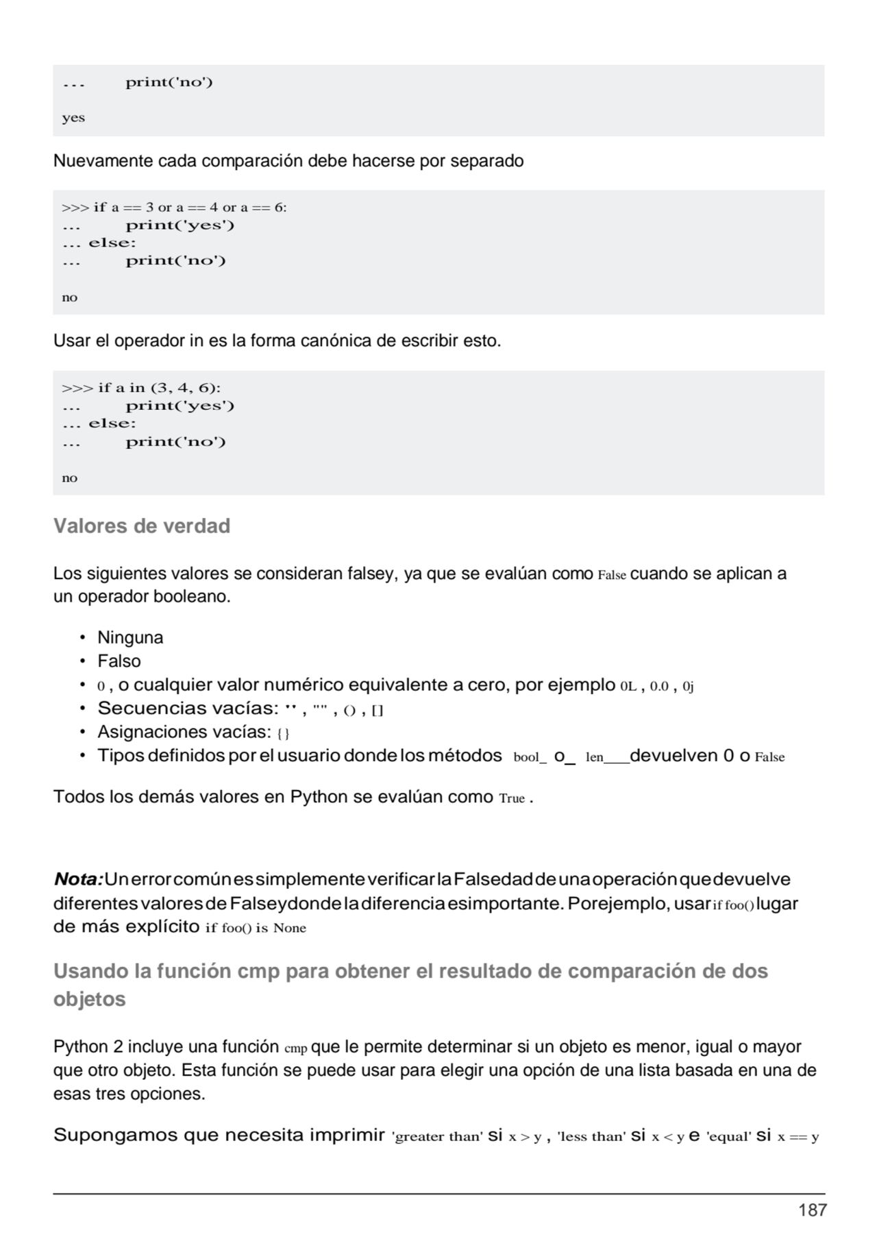 187
>>> if a == 3 or a == 4 or a == 6:
... print('yes')
... else:
... print('no')
no
>>> if a…