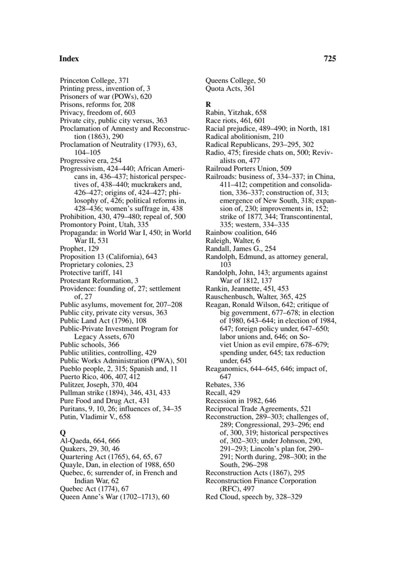 Index 725
Princeton College, 371
Printing press, invention of, 3
Prisoners of war (POWs), 620
P…