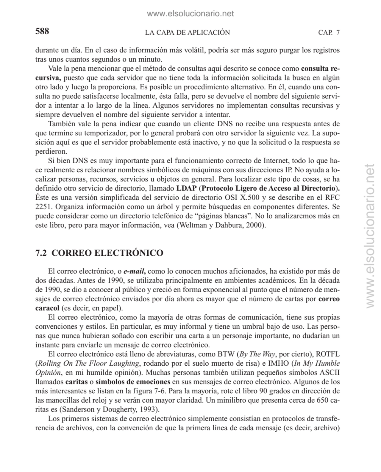 LA CAPA DE APLICACIÓN
durante un día. En el caso de información más volátil, podría ser más seguro…