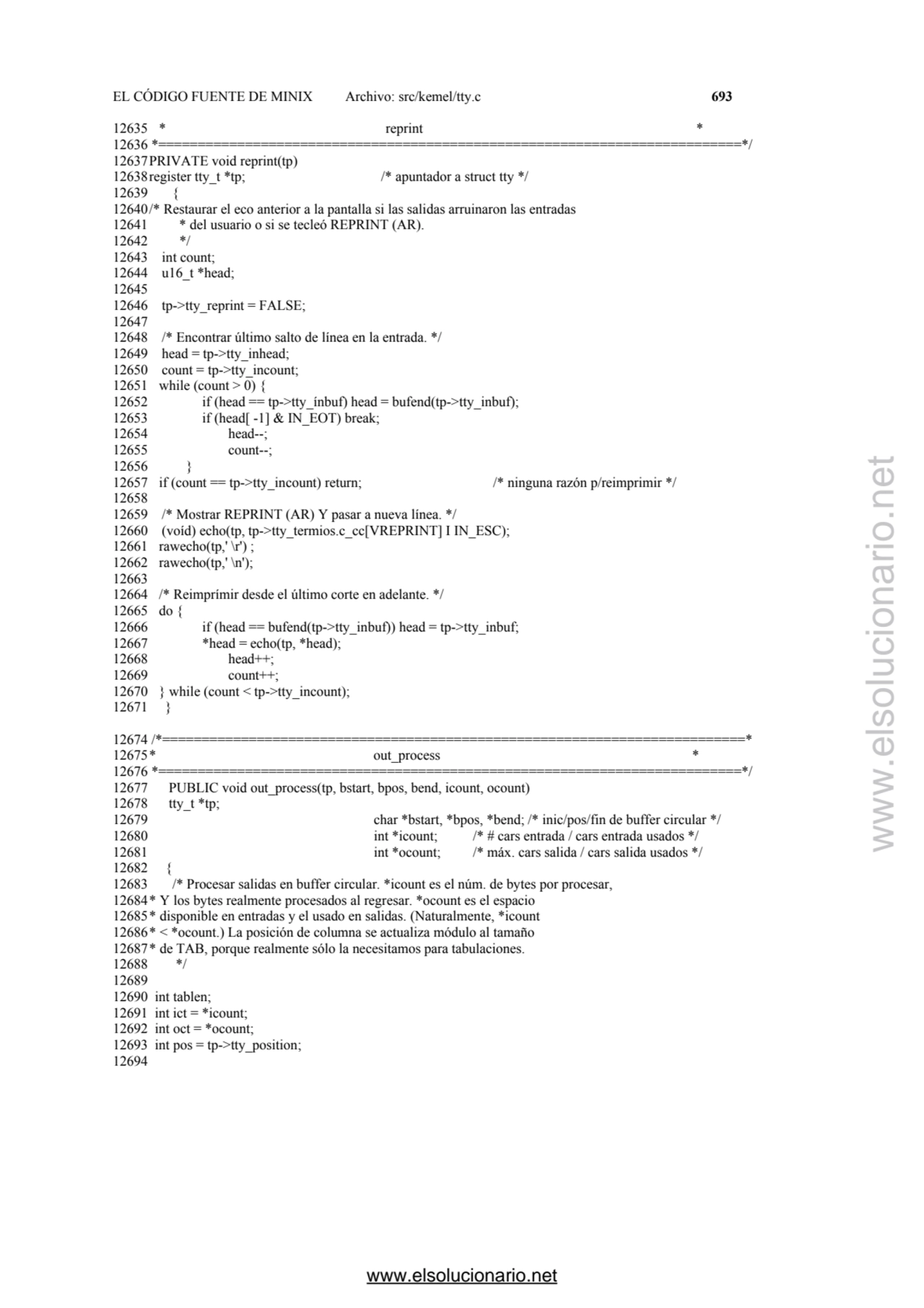 EL CÓDIGO FUENTE DE MINIX Archivo: src/kemel/tty.c 693 
12635 * reprint * 
12636 *===============…