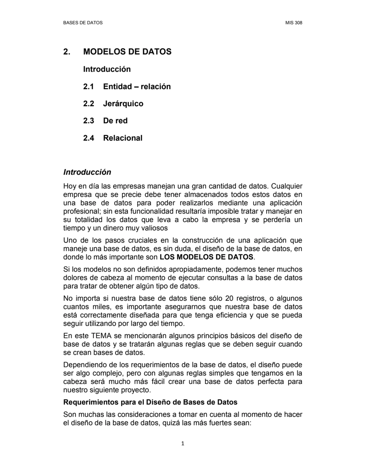 BASES DE DATOS MIS 308 
1
2. MODELOS DE DATOS 
Introducción 
2.1 Entidad – relación 
2.2 Jerár…