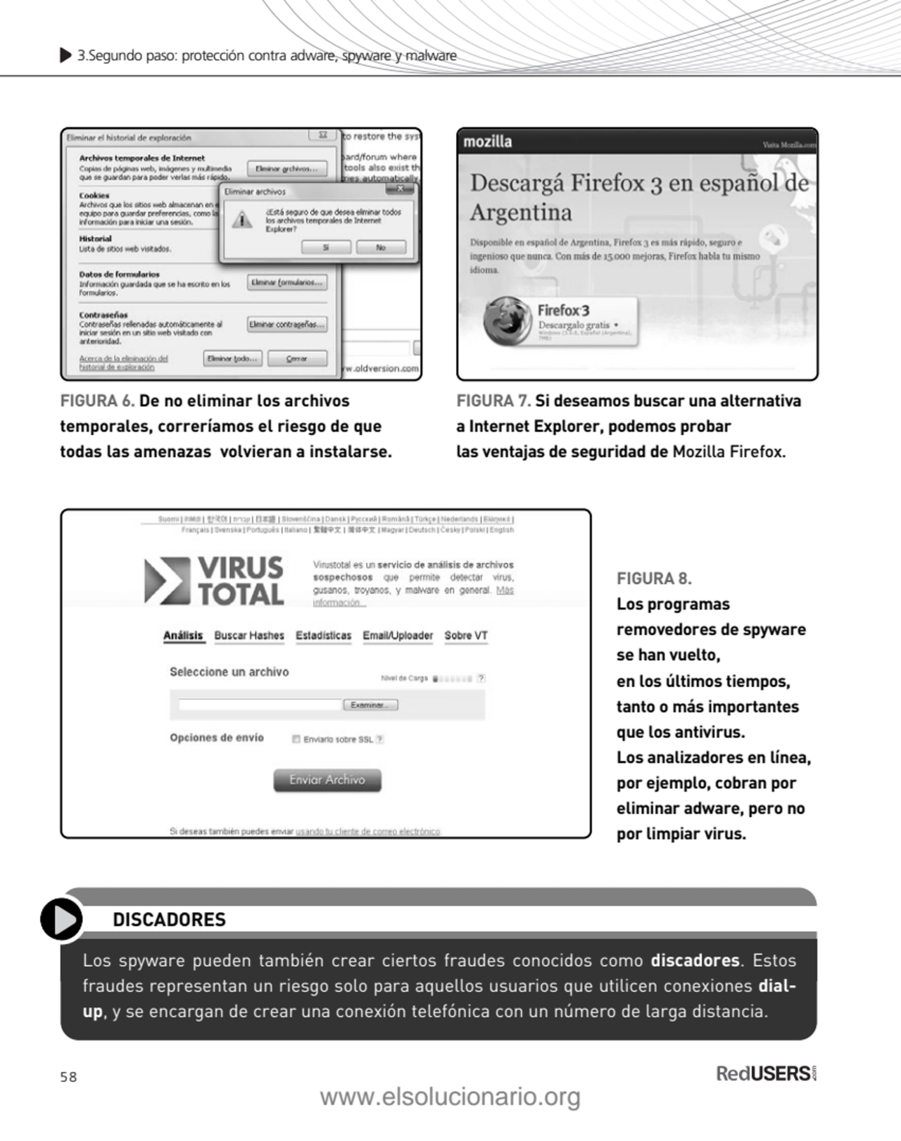 58
3.Segundo paso: protección contra adware, spyware y malware
FIGURA 6. De no eliminar los archi…