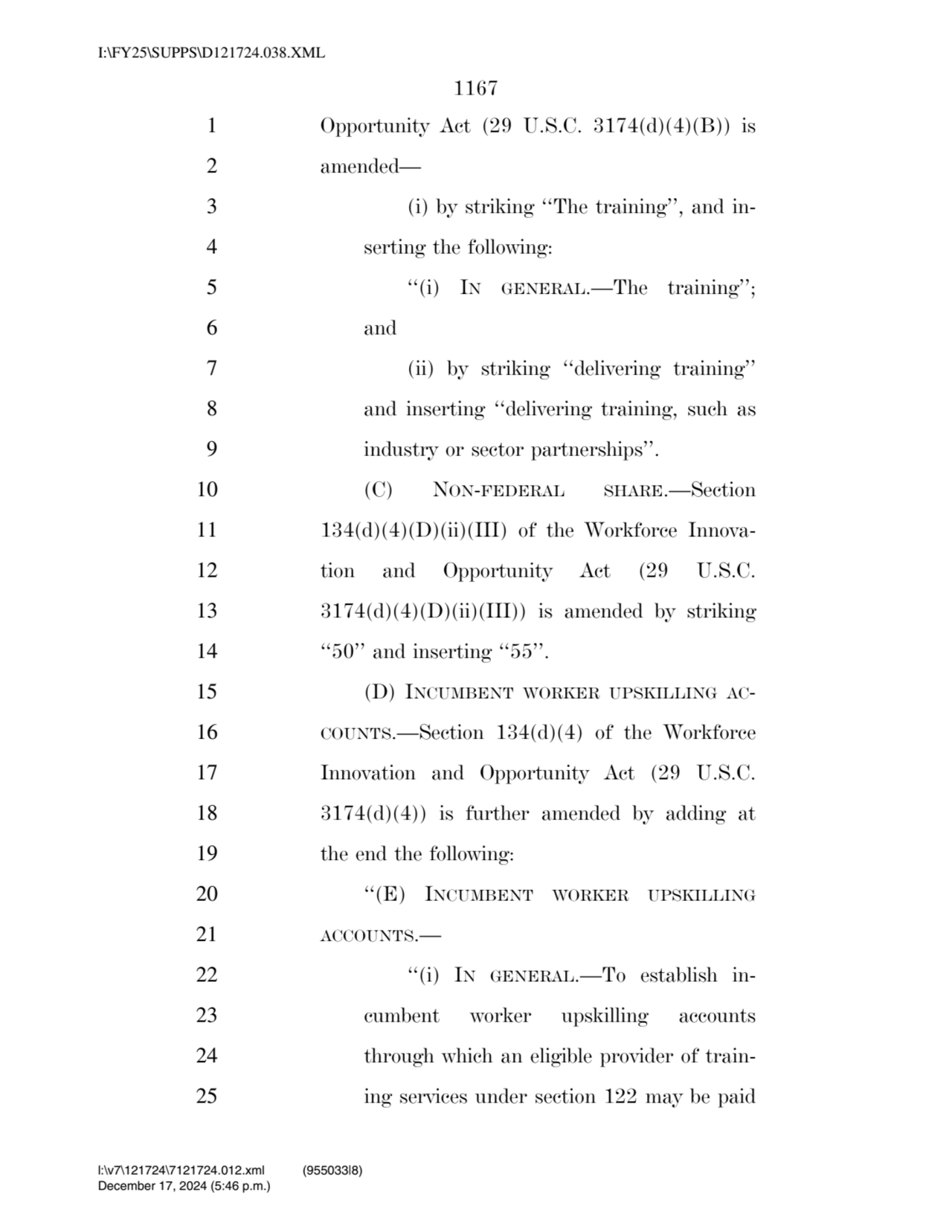 1167 
1 Opportunity Act (29 U.S.C. 3174(d)(4)(B)) is 
2 amended— 
3 (i) by striking ‘‘The traini…