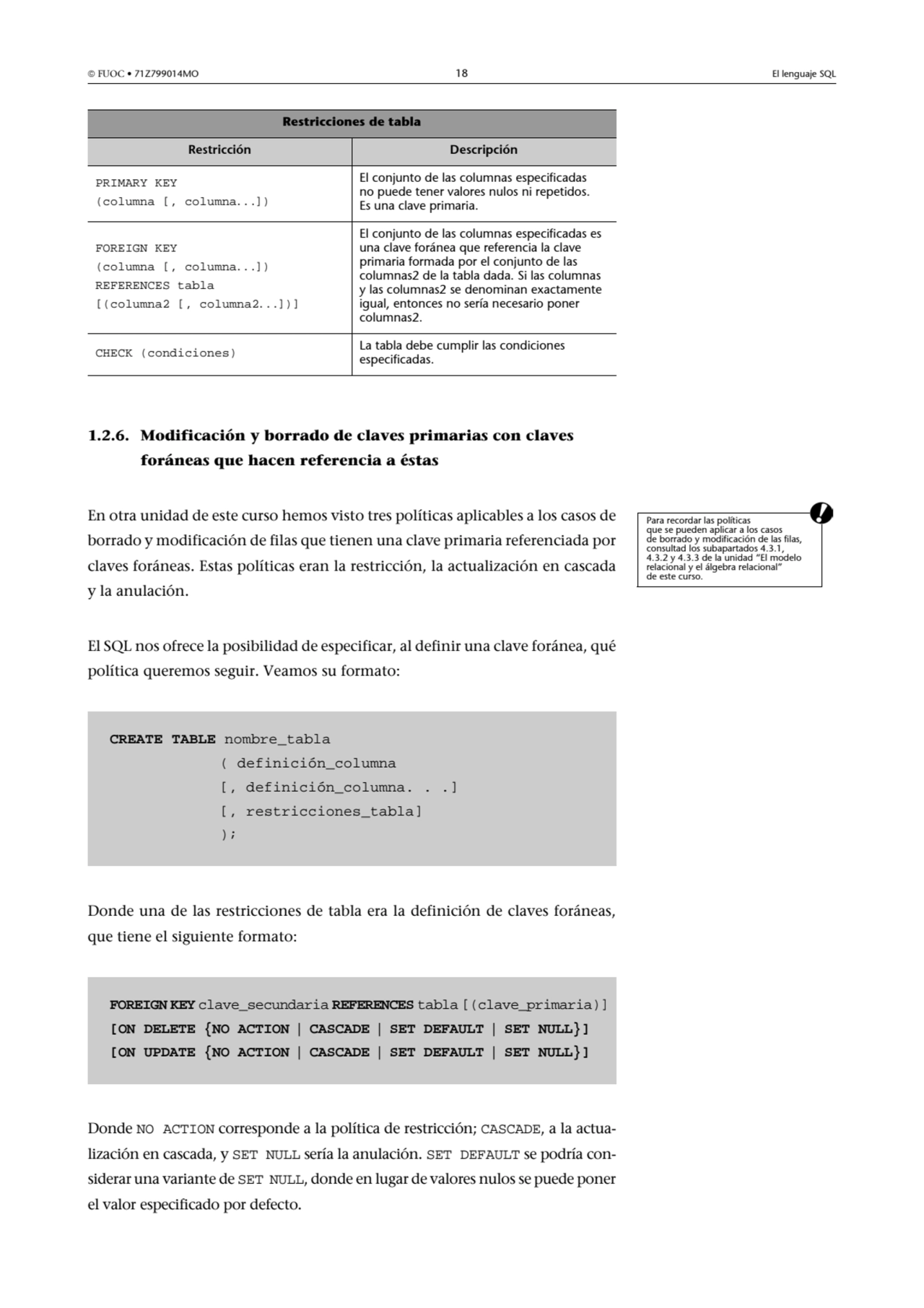  FUOC • 71Z799014MO 18 El lenguaje SQL
1.2.6. Modificación y borrado de claves primarias con clav…